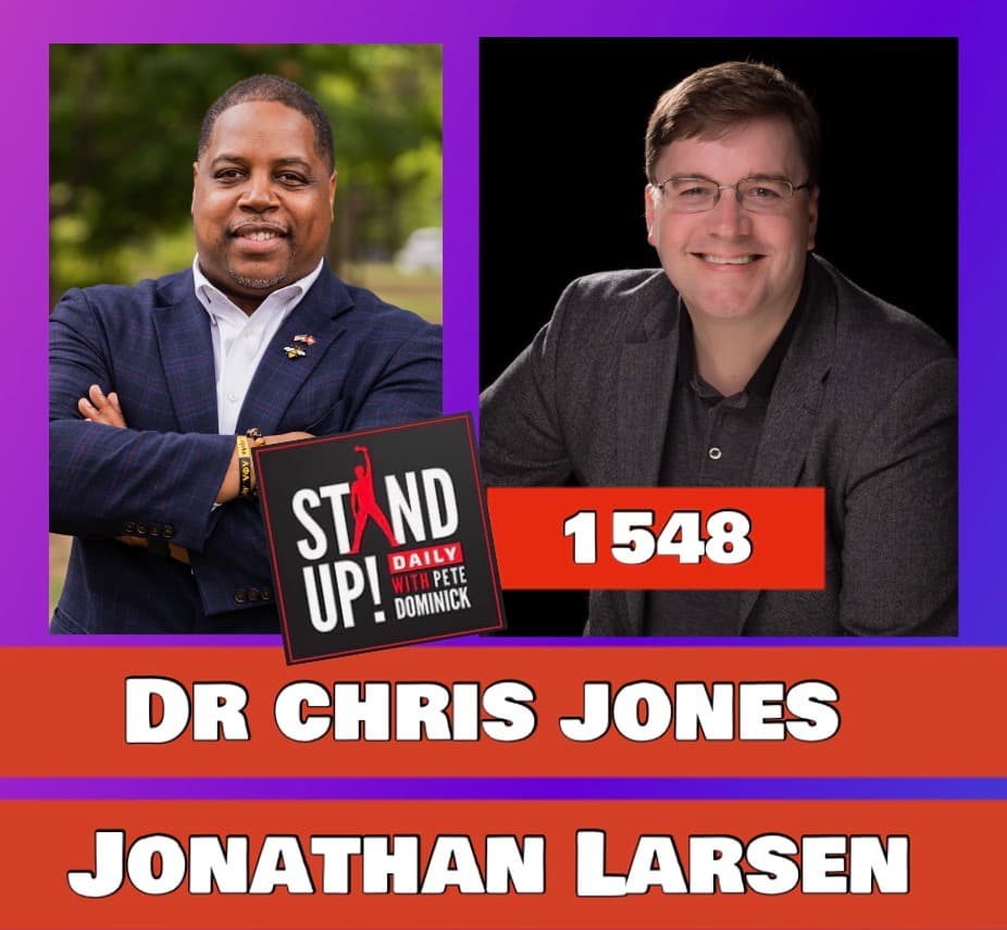 1548 Jonathan Larsen & Dr Chris Jones for Congress + news and clips - Stand Up! with Pete Dominick cover