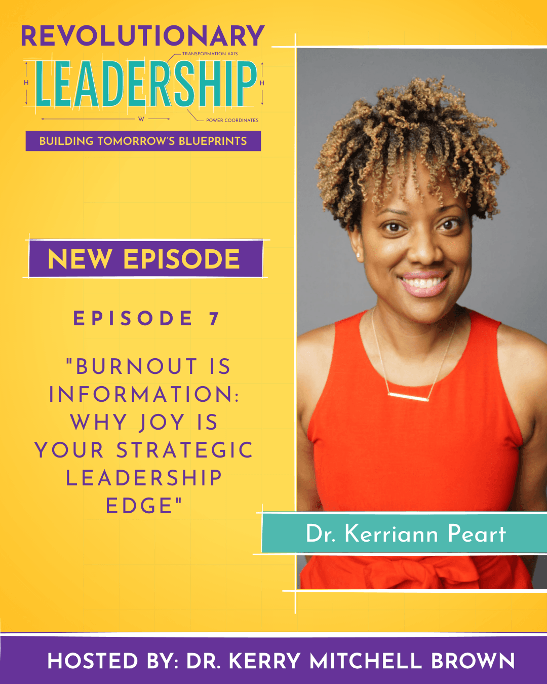 Burnout Is Information: Why Joy Is Your Strategic Leadership Edge with Dr. Kerriann Peart — Revolutionary Leadership with Dr. Kerry Mitchell Brown cover
