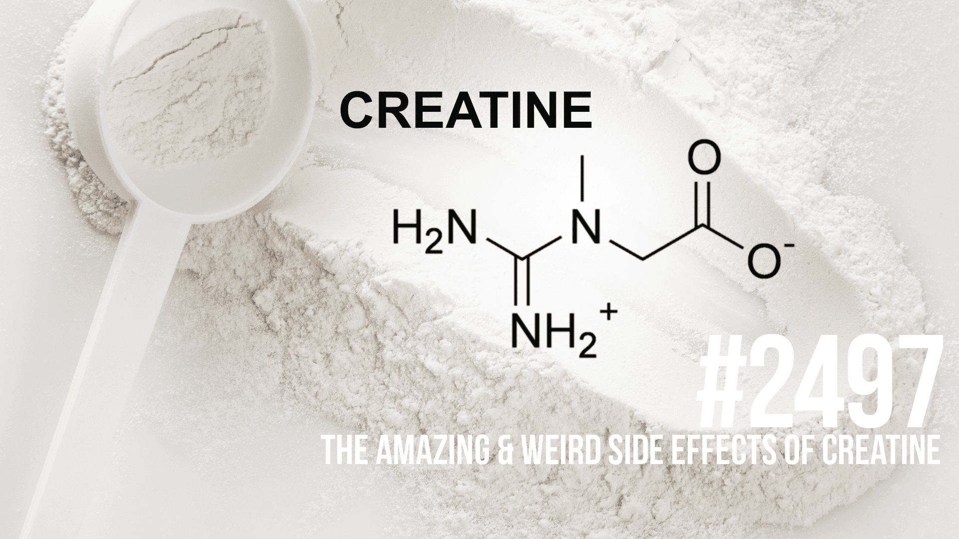 2497: The Amazing & Weird Side Effects of Creatine — Mind Pump: Raw Fitness Truth cover