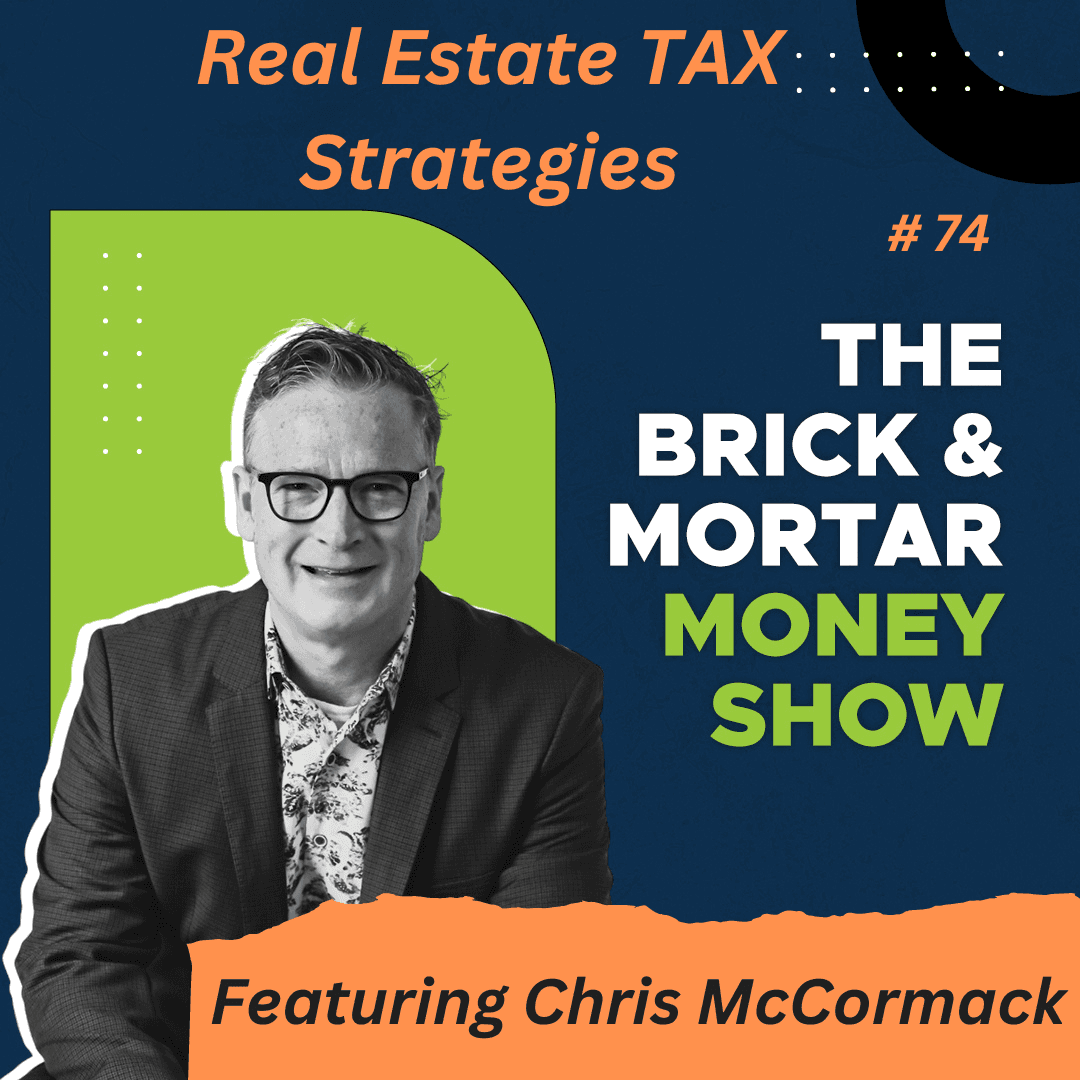 Real Estate Tax Strategies — The Brick & Mortar Money Show cover