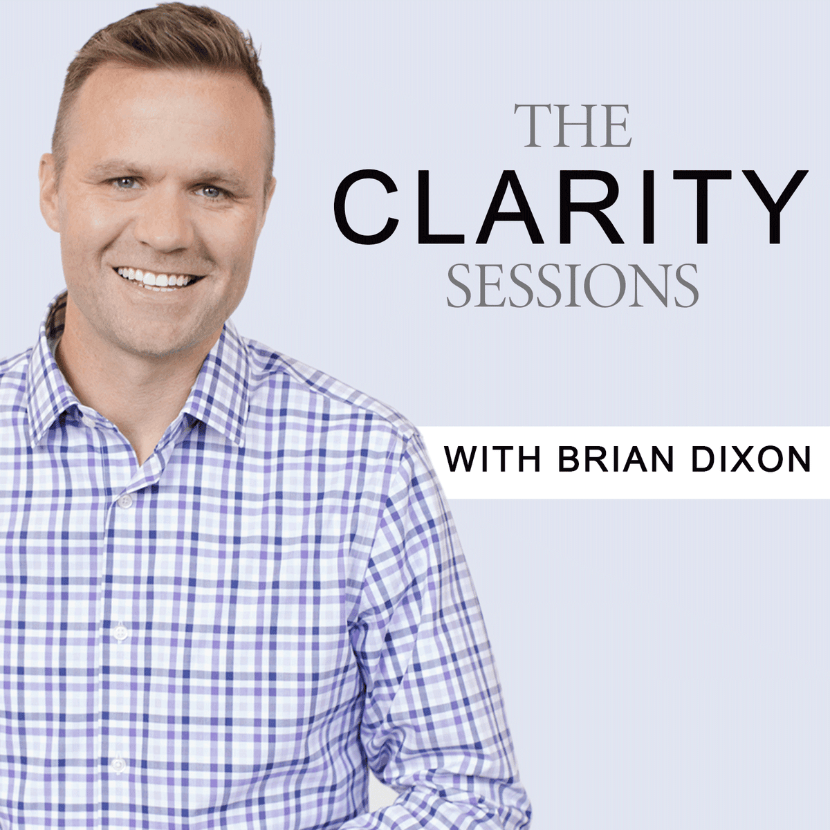 How To Know What Business Advice To Follow And Apply - The Clarity Sessions cover