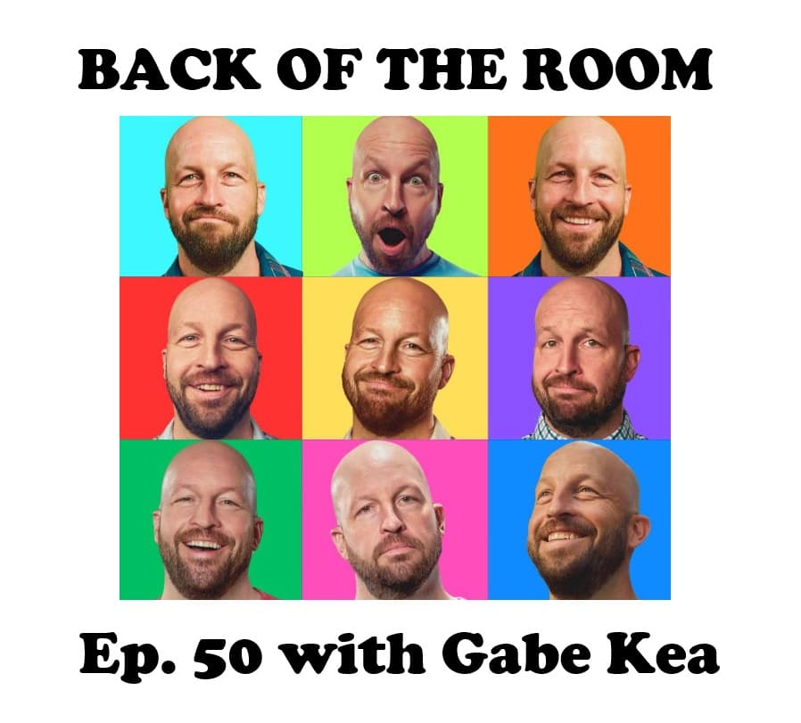 Episode 50 - Gabe Kea - Back of the Room cover