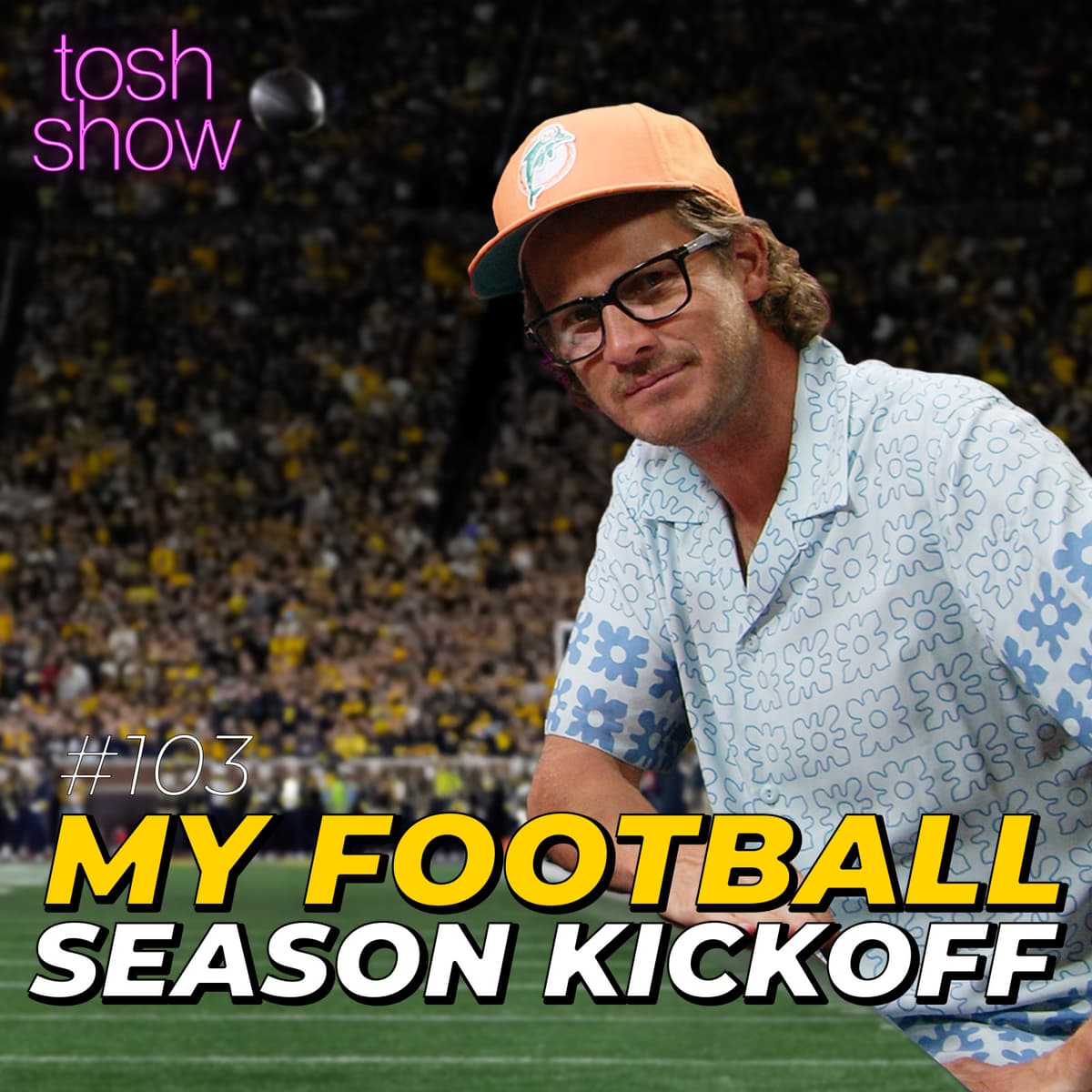 My Football Season Kickoff - Tosh Show cover