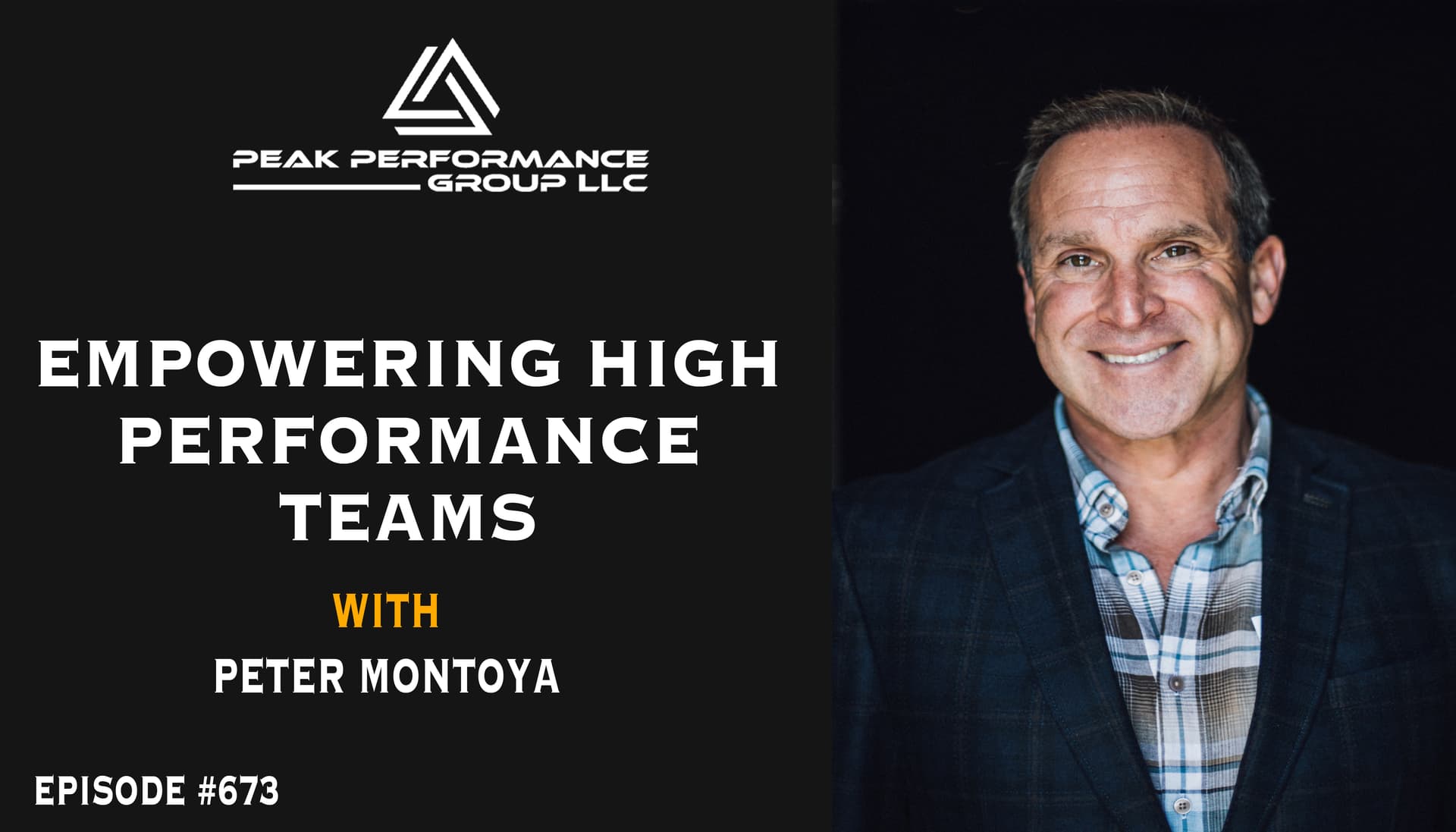 Empowering High Performance Teams| Peter Montoya| Episode #673 — Peak Performers | Tools, Strategies & Psychology to Get Things Done cover