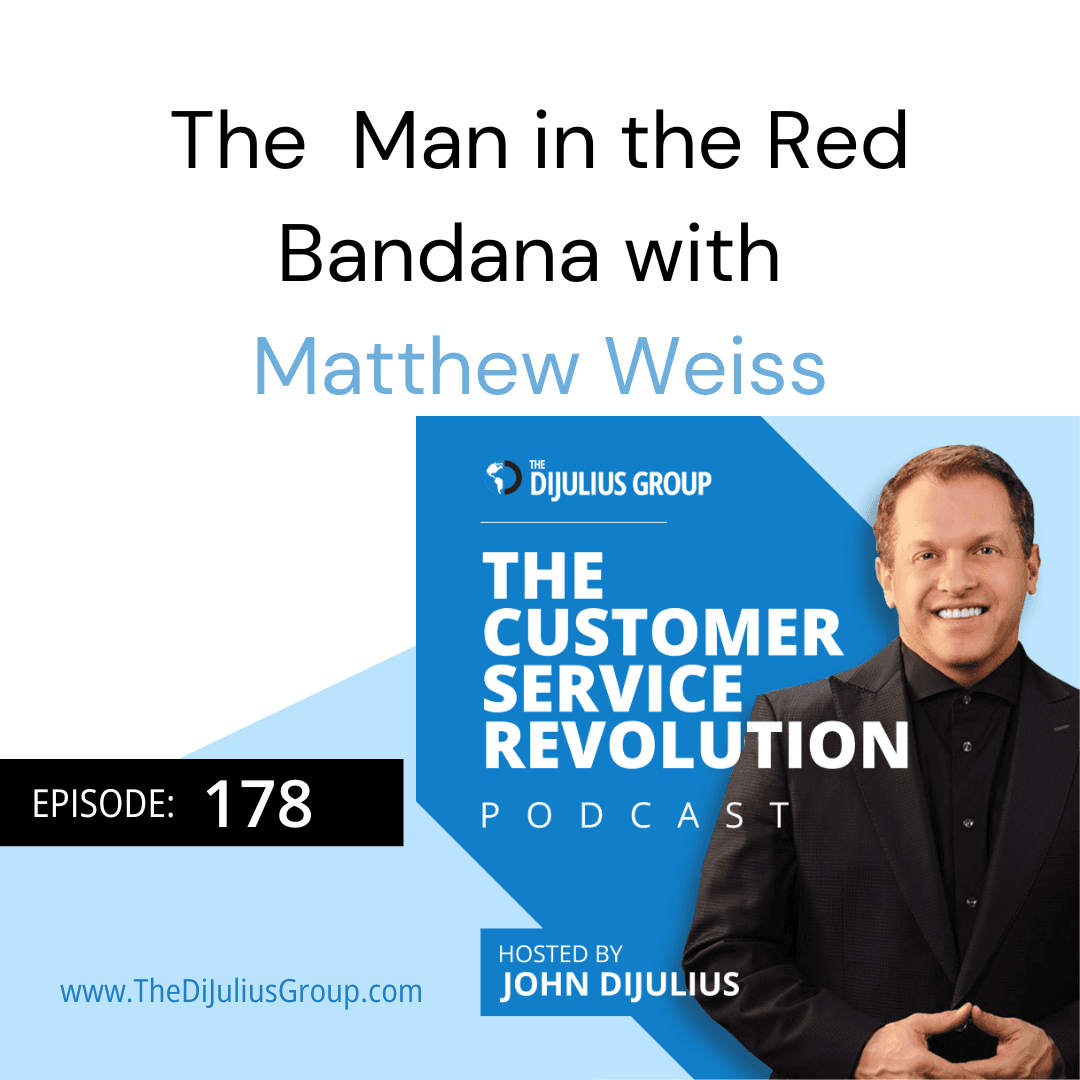 178:  The Man in the Red Bandana - Customer Service Revolution | Customer Experience & Employee Experience Insights cover