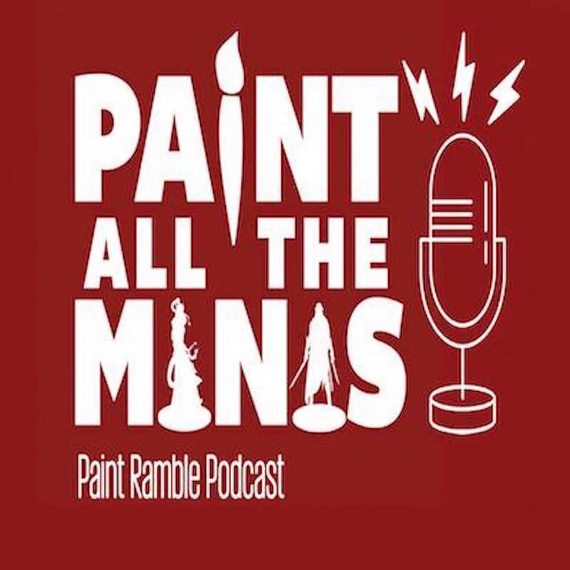 Paint All The Minis Paint Ramble cover