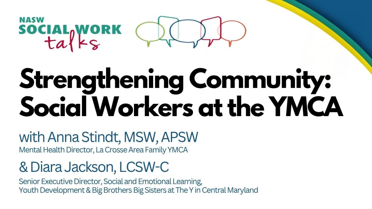 EP 134 - Strengthening Community: Social Workers at the YMCA - NASW Social Work Talks cover