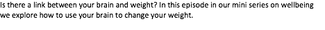 CA095: How to use your brain to change your weight - Changeability Podcast: Manage Your Mind - Change Your Life cover
