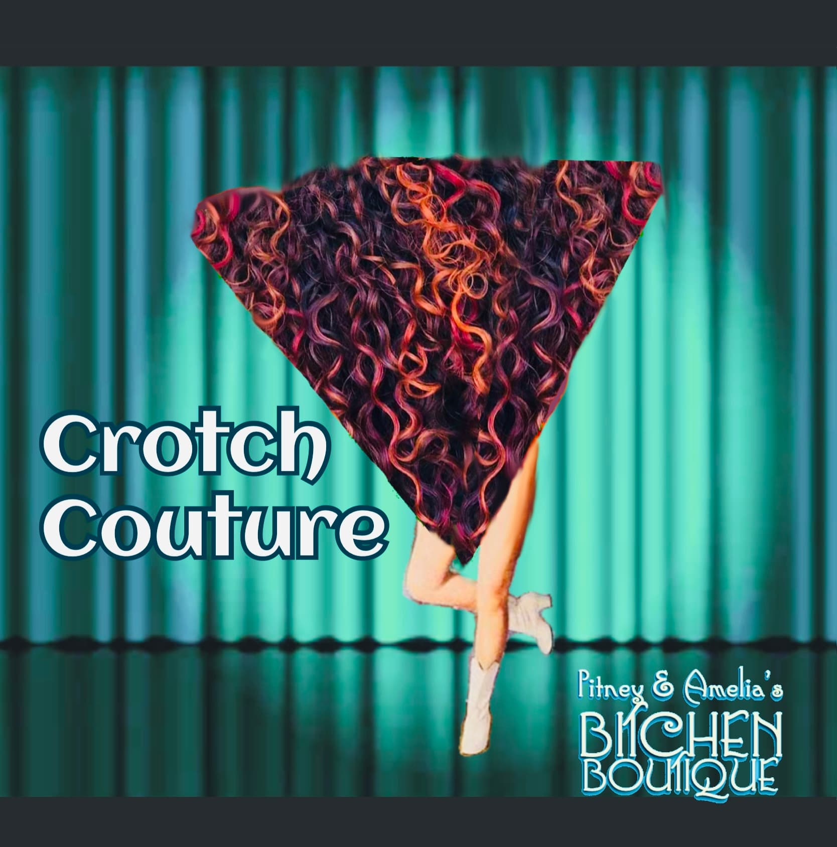 Crotch Couture - Pitney & Amelia's Bitchen Boutique cover