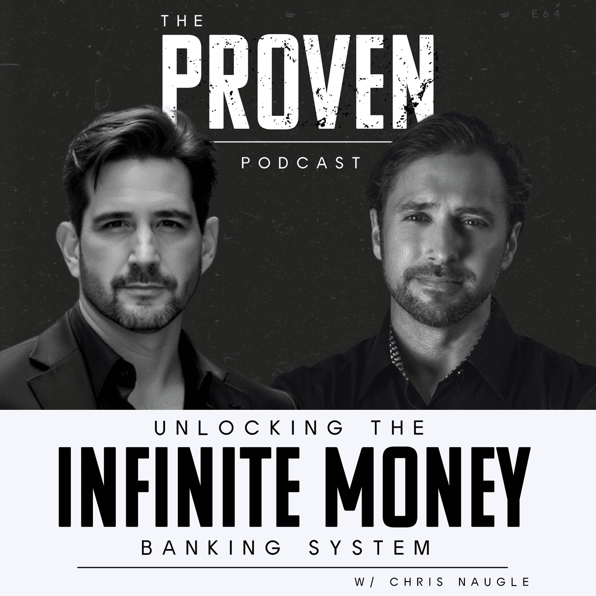 Unlocking the Infinite Money Banking System - Chris Naugle - Proven Podcast cover