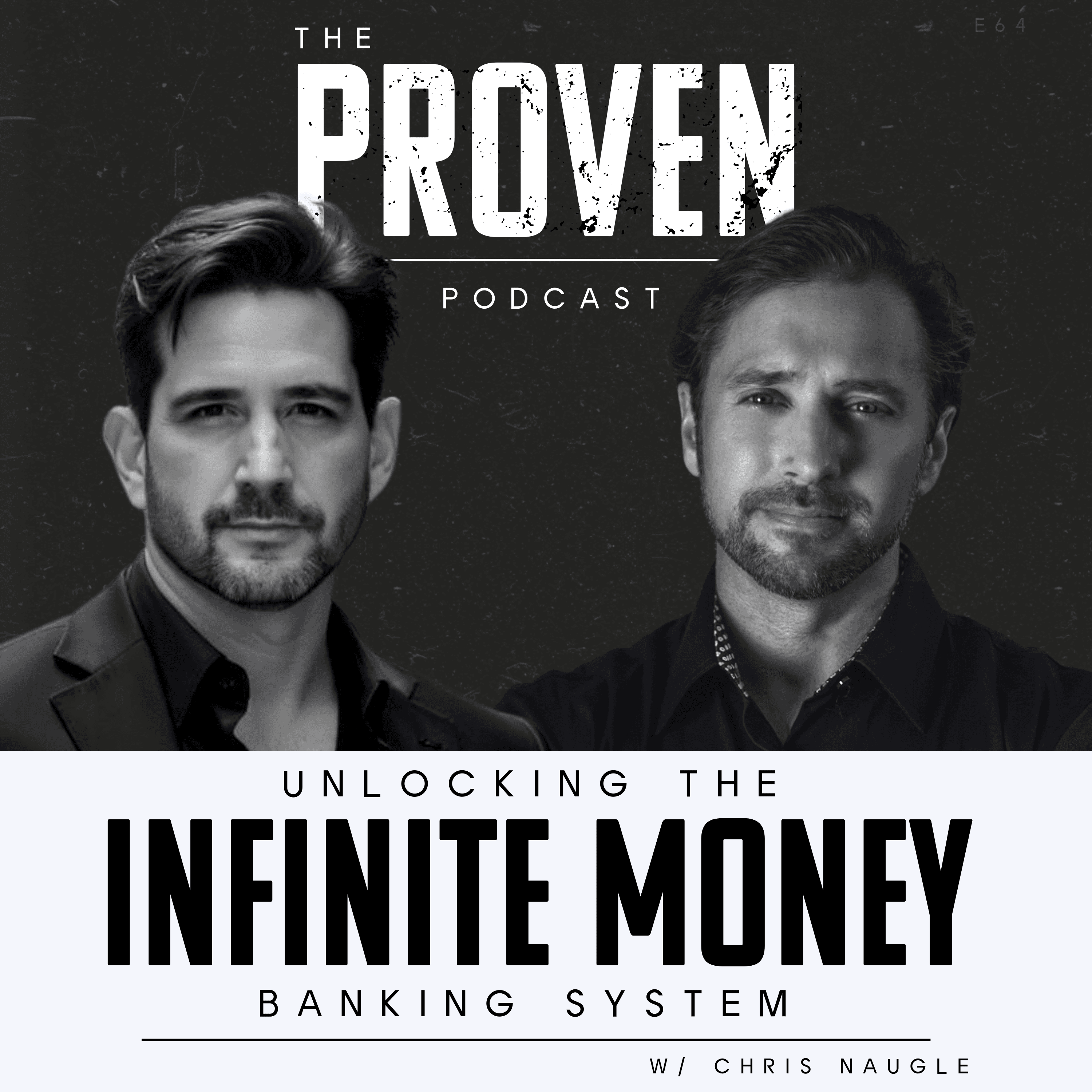 Unlocking the Infinite Money Banking System - Chris Naugle - Proven Podcast cover