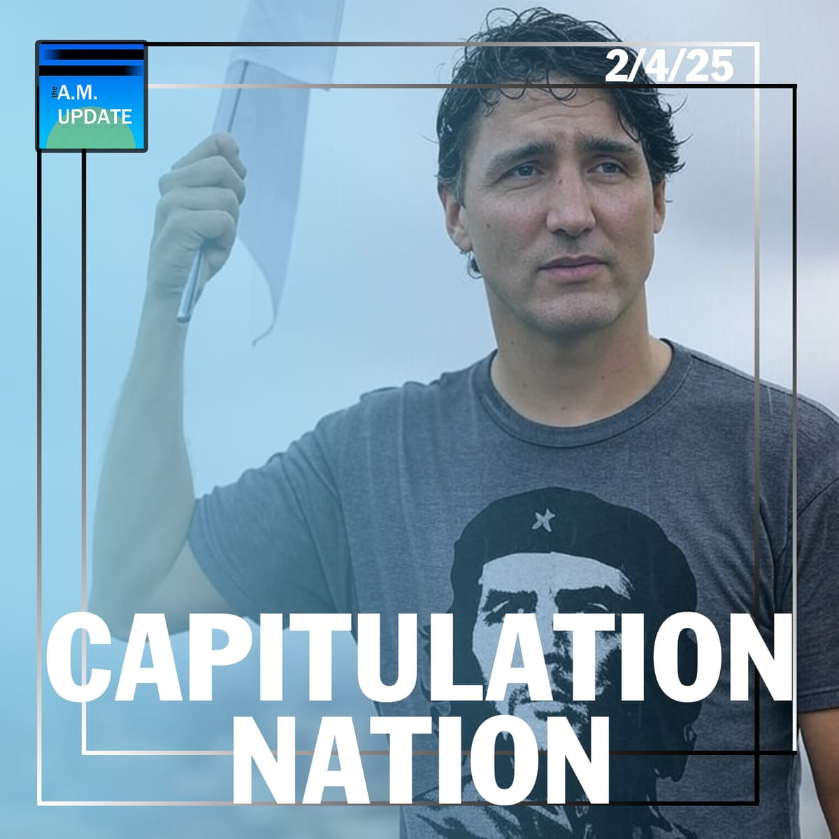 TOTAL Capitulation From MX & CA | Trump's Tariffs: Broader, Grand, and Maybe Golden | 2/4/25 - The A.M. Update cover