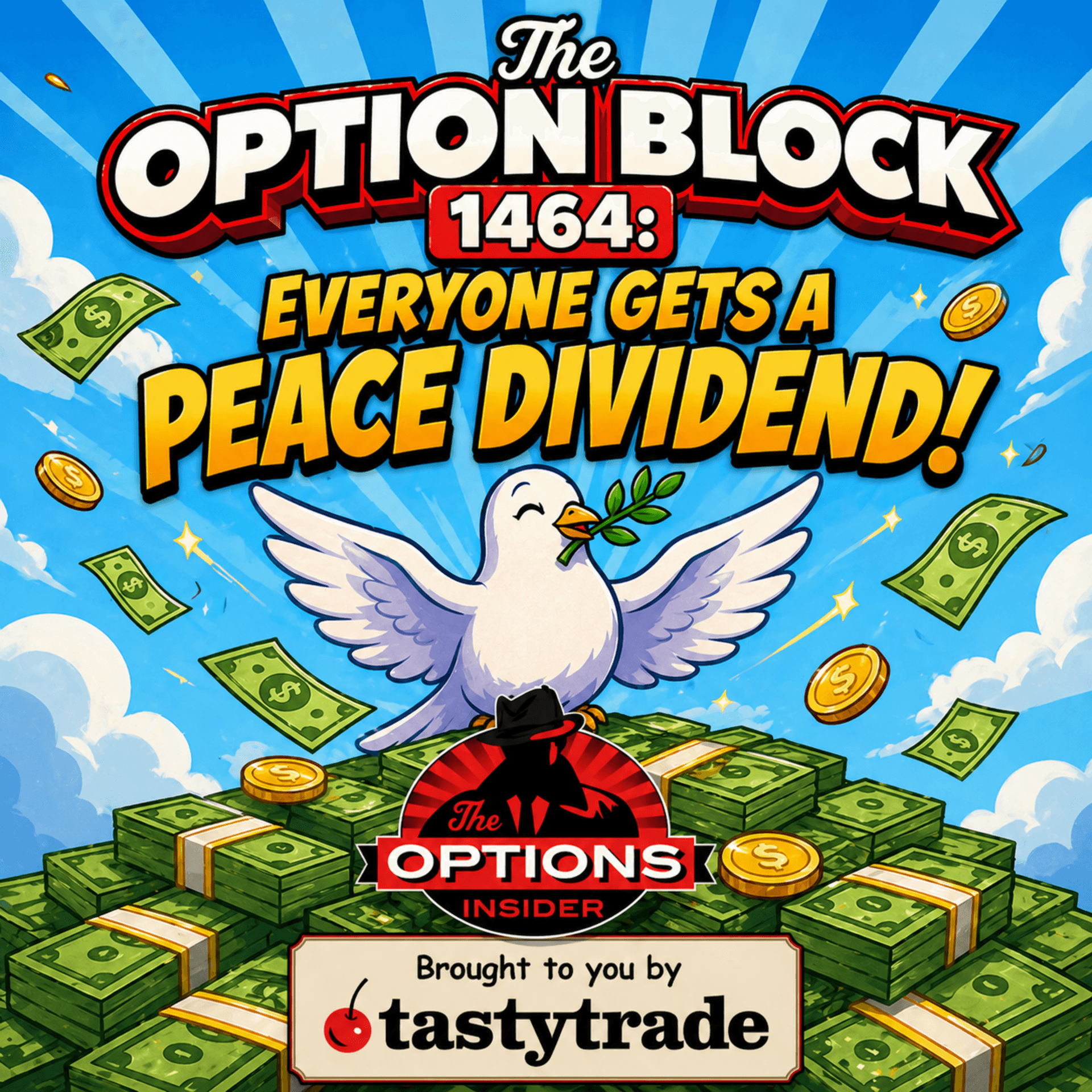 The Option Block 1464: Everyone Gets a Peace Dividend! - The Option Block cover
