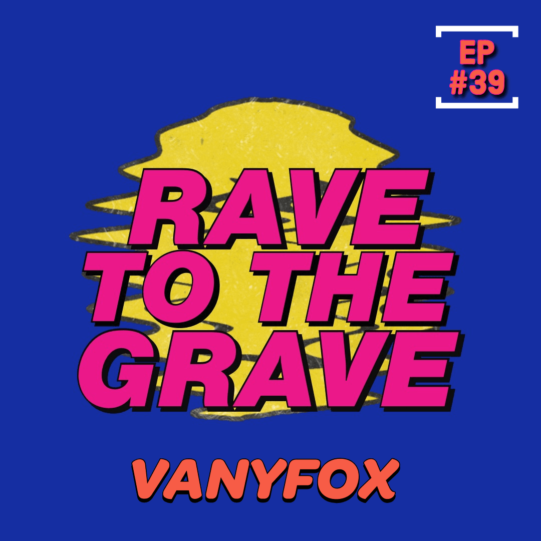 Vanyfox on Batida, Angolan Rhythms, African DJ Adventures and Making Deep Melodias - Rave to the Grave cover