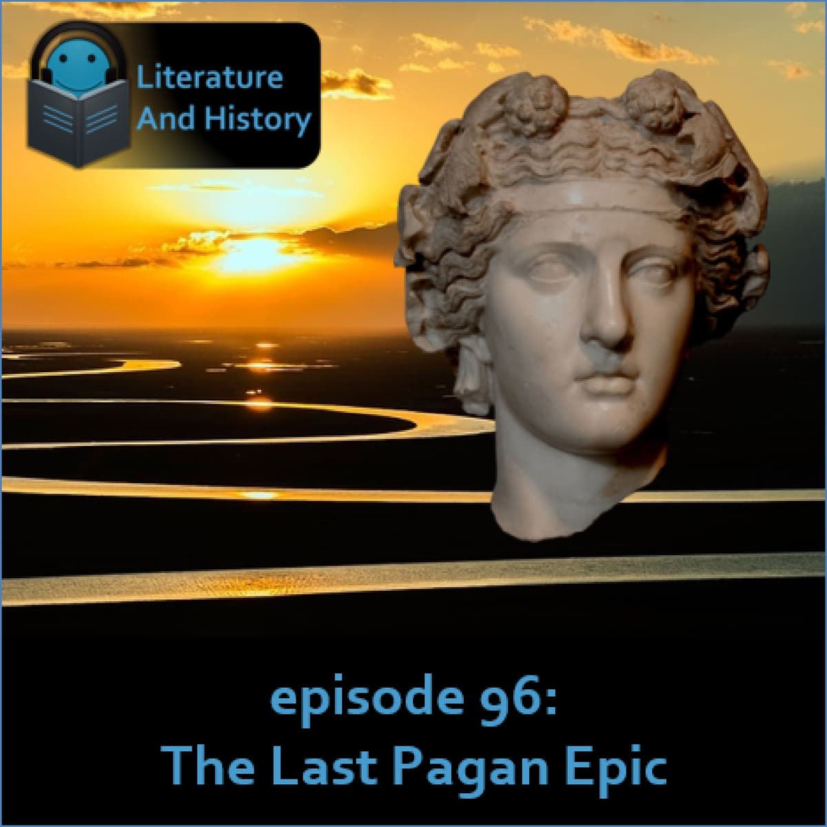 Episode 96: The Last Pagan Epic (Nonnus' Dionysiaca, Books 1-24) - Literature and History cover