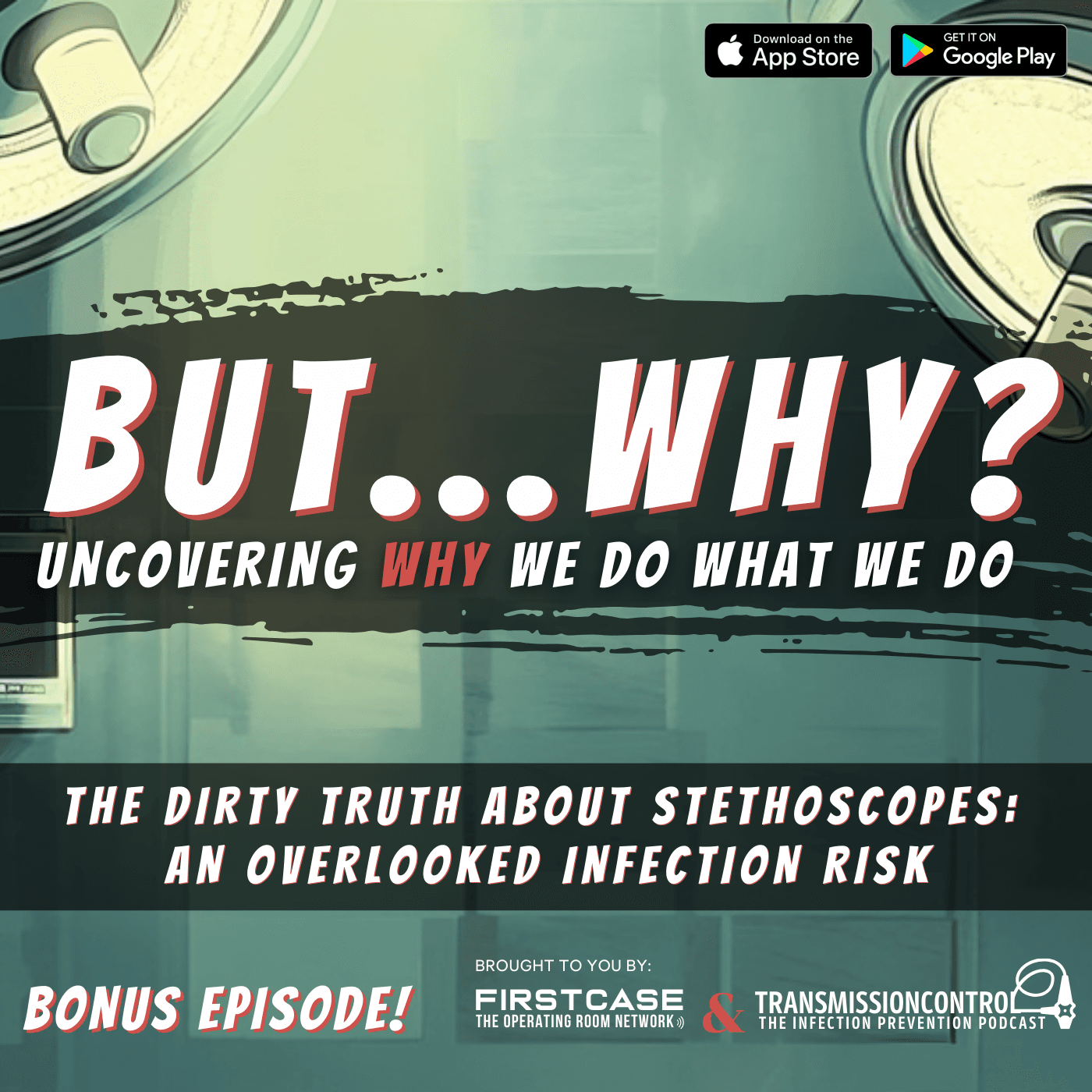 The Dirty Truth About Stethoscopes: An Overlooked Infection Risk - First Case Podcast cover