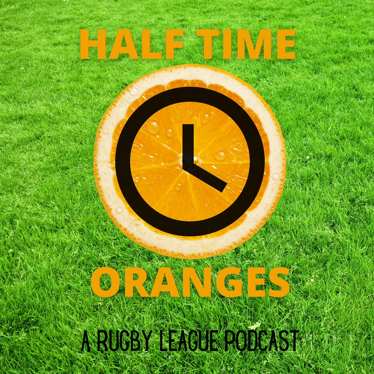 Episode 18 - Halftime Oranges - A Rugby League Podcast - Halftime Oranges cover