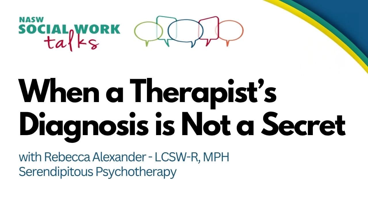 EP 141 -   When a Therapist's Diagnosis is Not a Secret - NASW Social Work Talks cover
