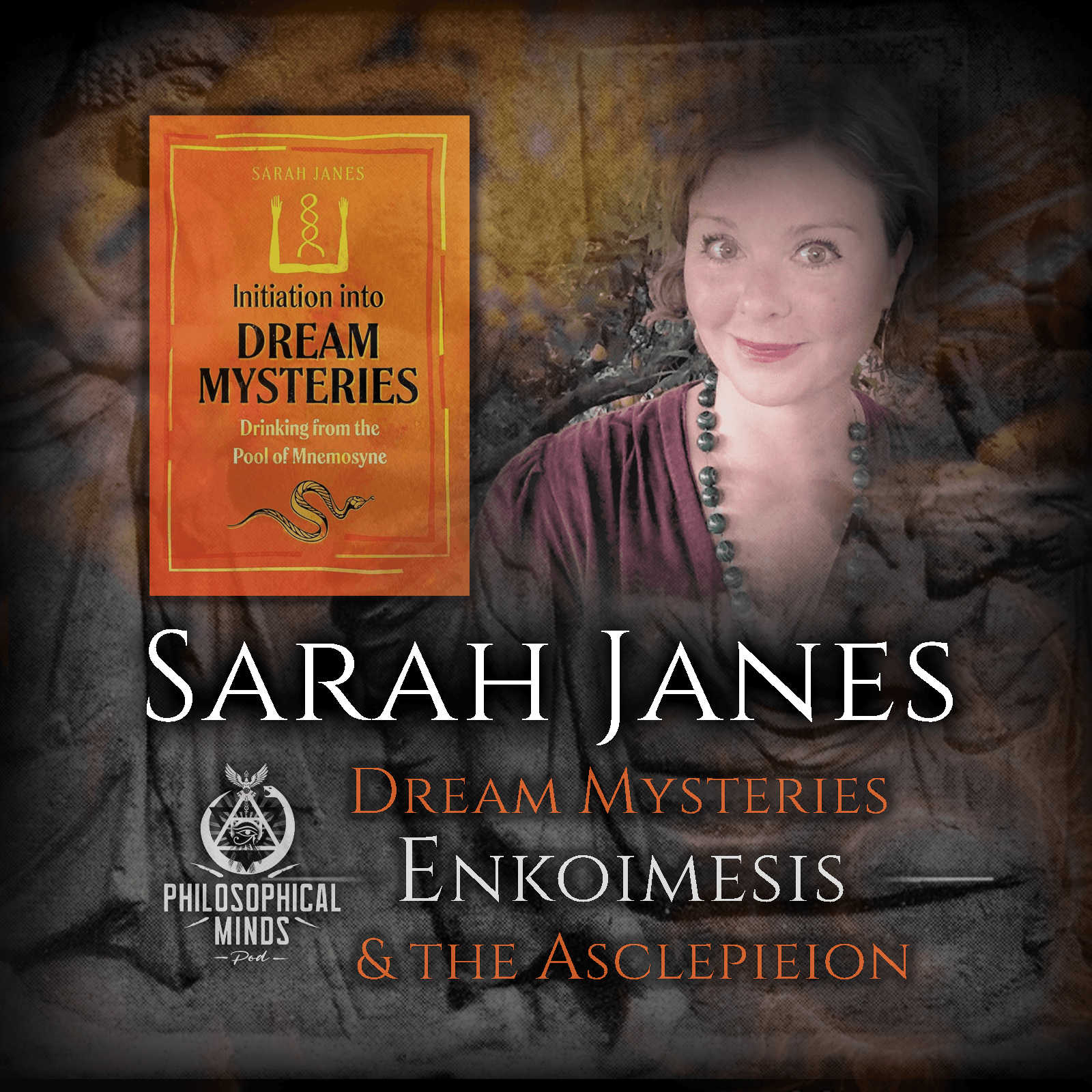 Sarah Janes : Dream Mysteries, Enkoimesis & The Asclepeion - philosophical minds cover