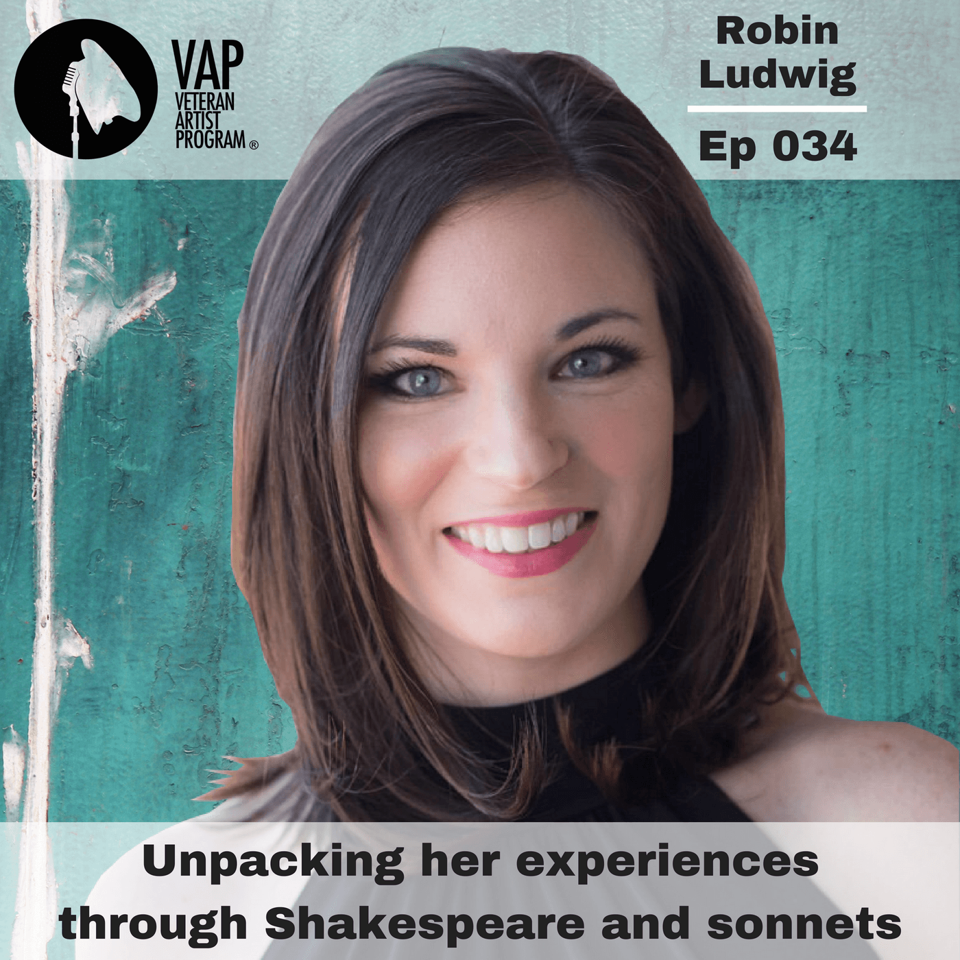 034: Unpacking her experiences through Shakespeare and sonnets - Robin Ludwig - Veteran Artist Program cover