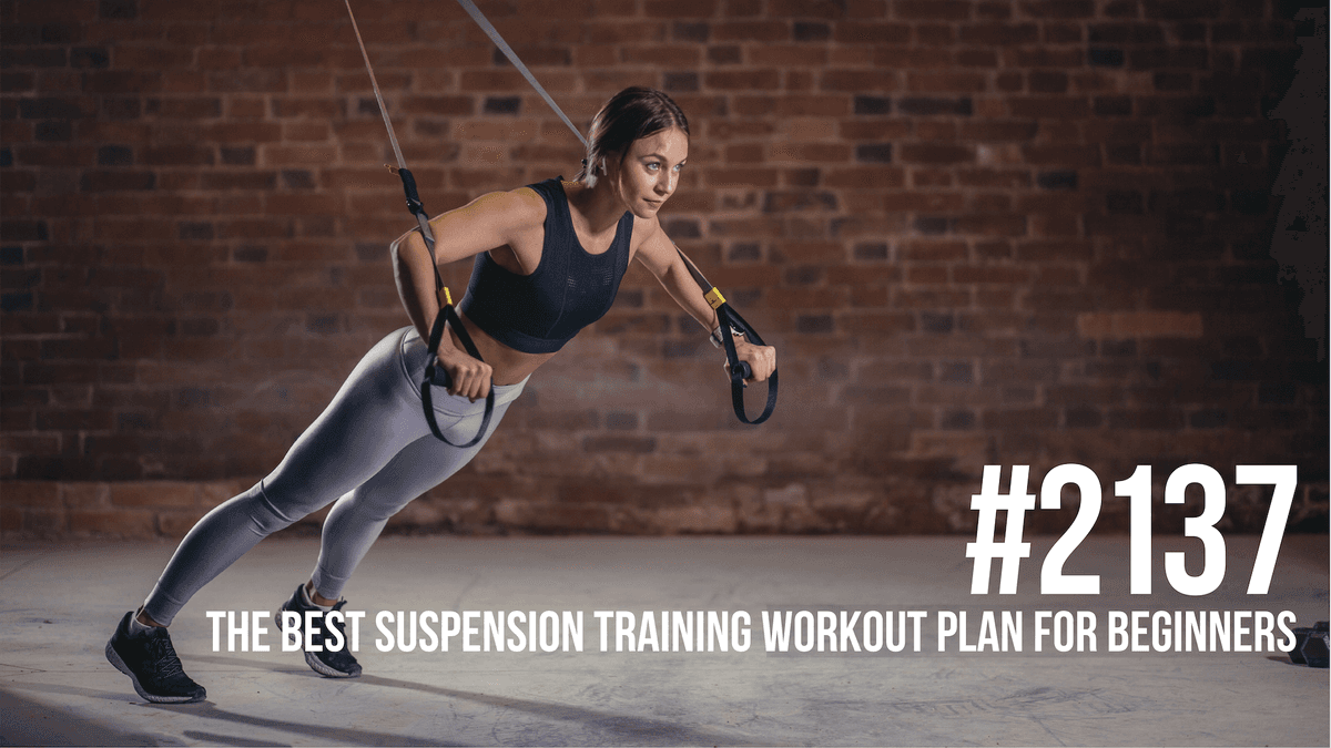 2137: The Best Suspension Training Workout Plan for Beginners - Mind Pump: Raw Fitness Truth cover