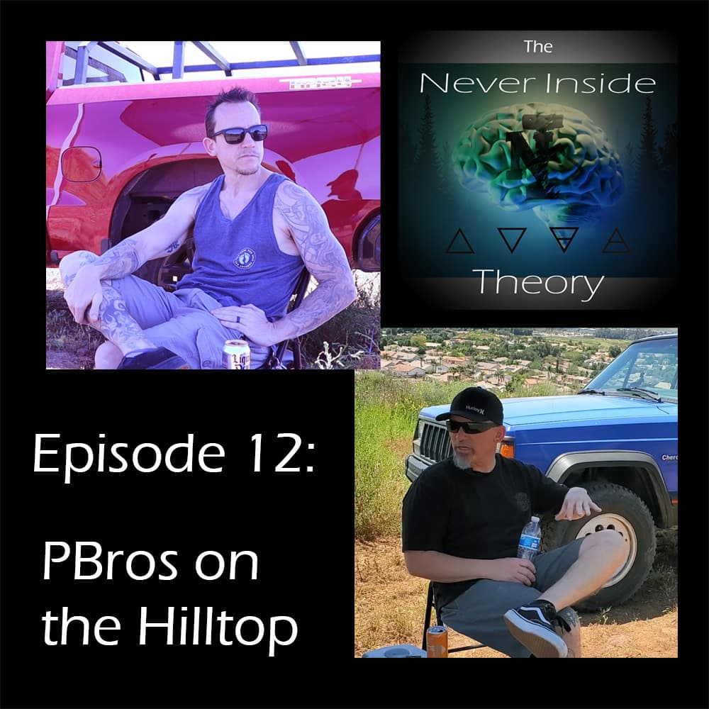 Episode 12 - PBros on the Hilltop - The Never Inside Theory cover