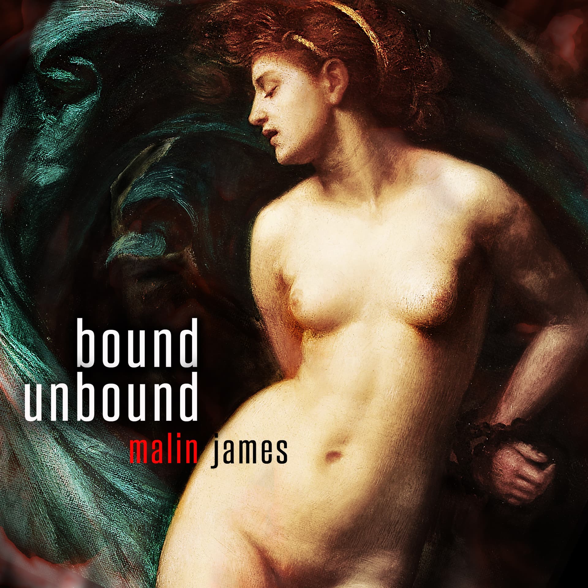 Bound/Unbound by Malin James — The Kiss Me Quick's Erotica cover