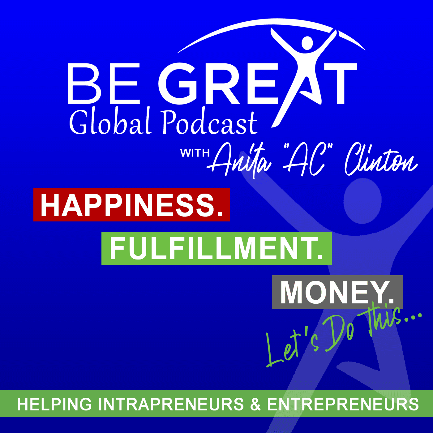Be Great Global Podcast with Anita "AC" Clinton cover