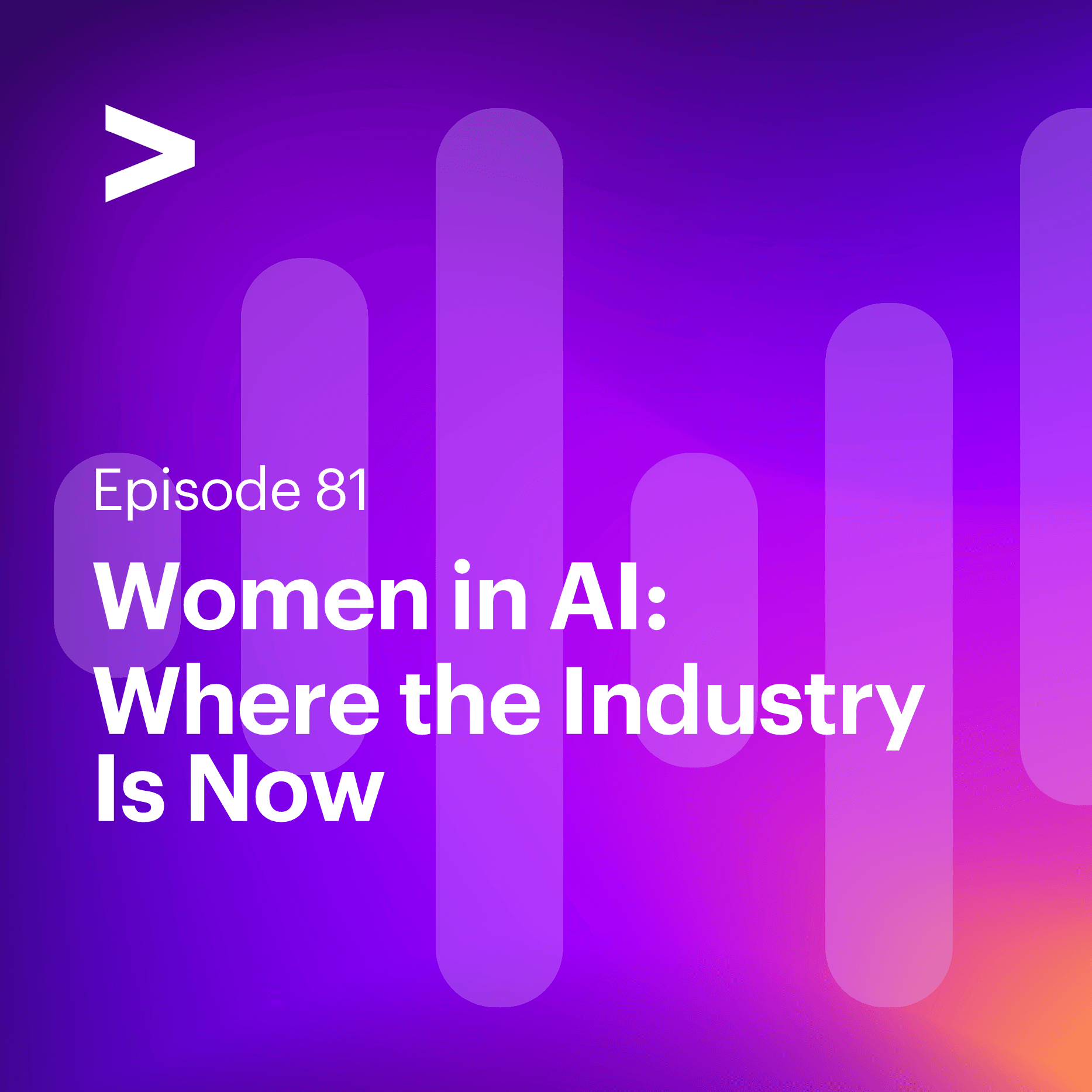 Women in AI: Where the Industry Is Now — Accenture AI Leaders Podcast cover