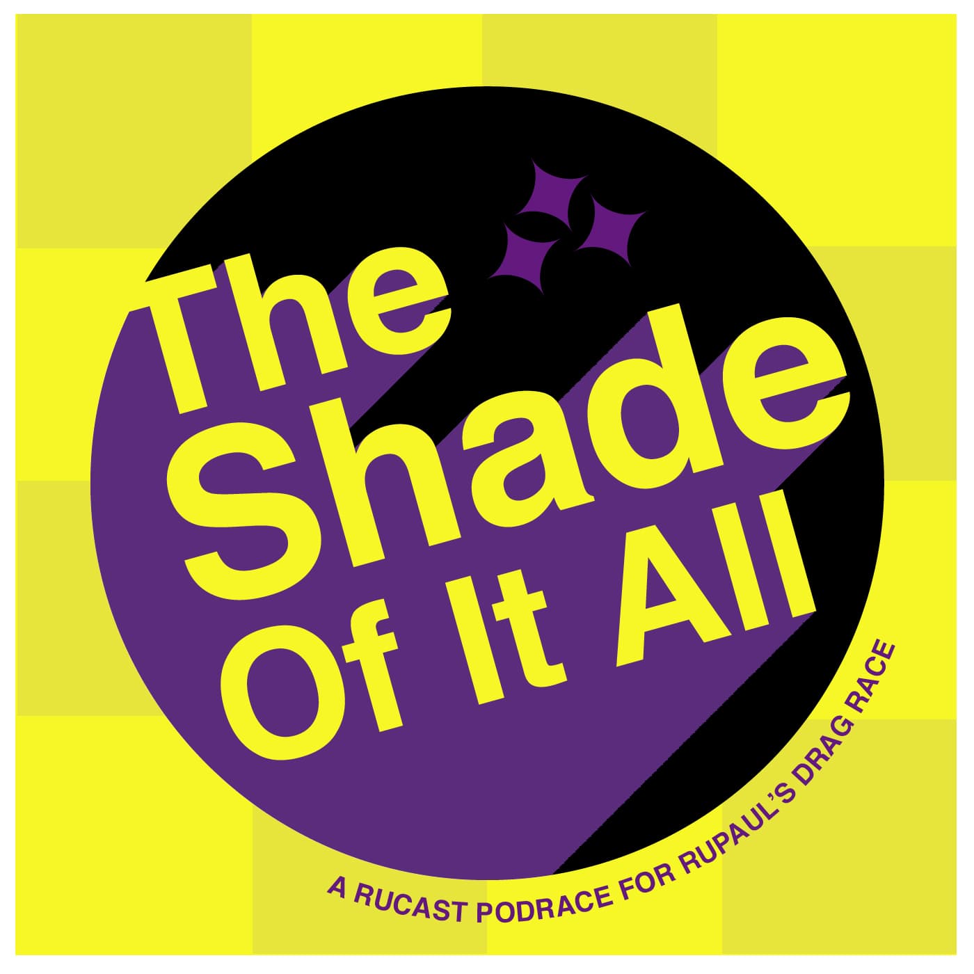 The Shade Of It All: A Rucast Podrace for RuPaul's Drag Race cover