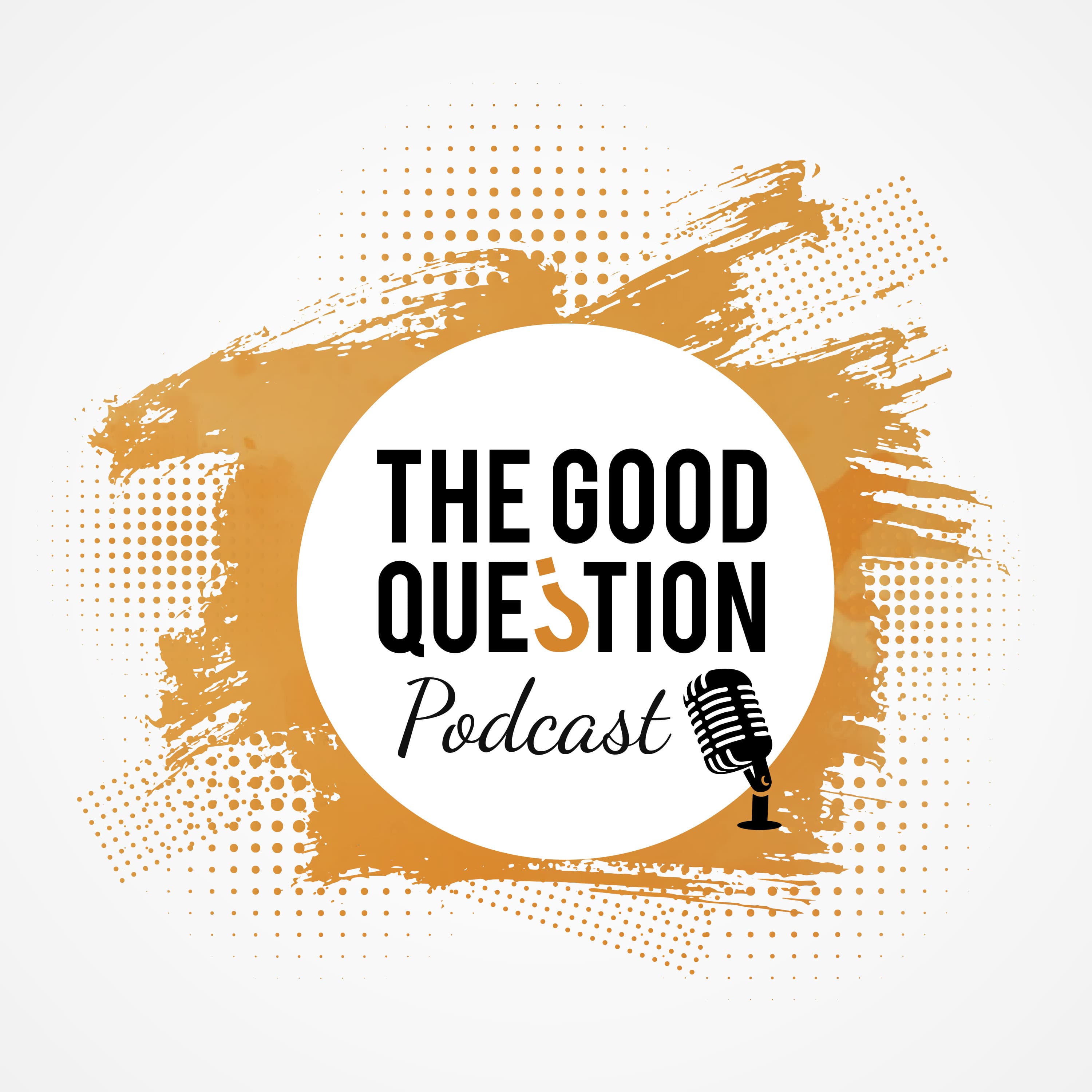The Good Question Podcast cover