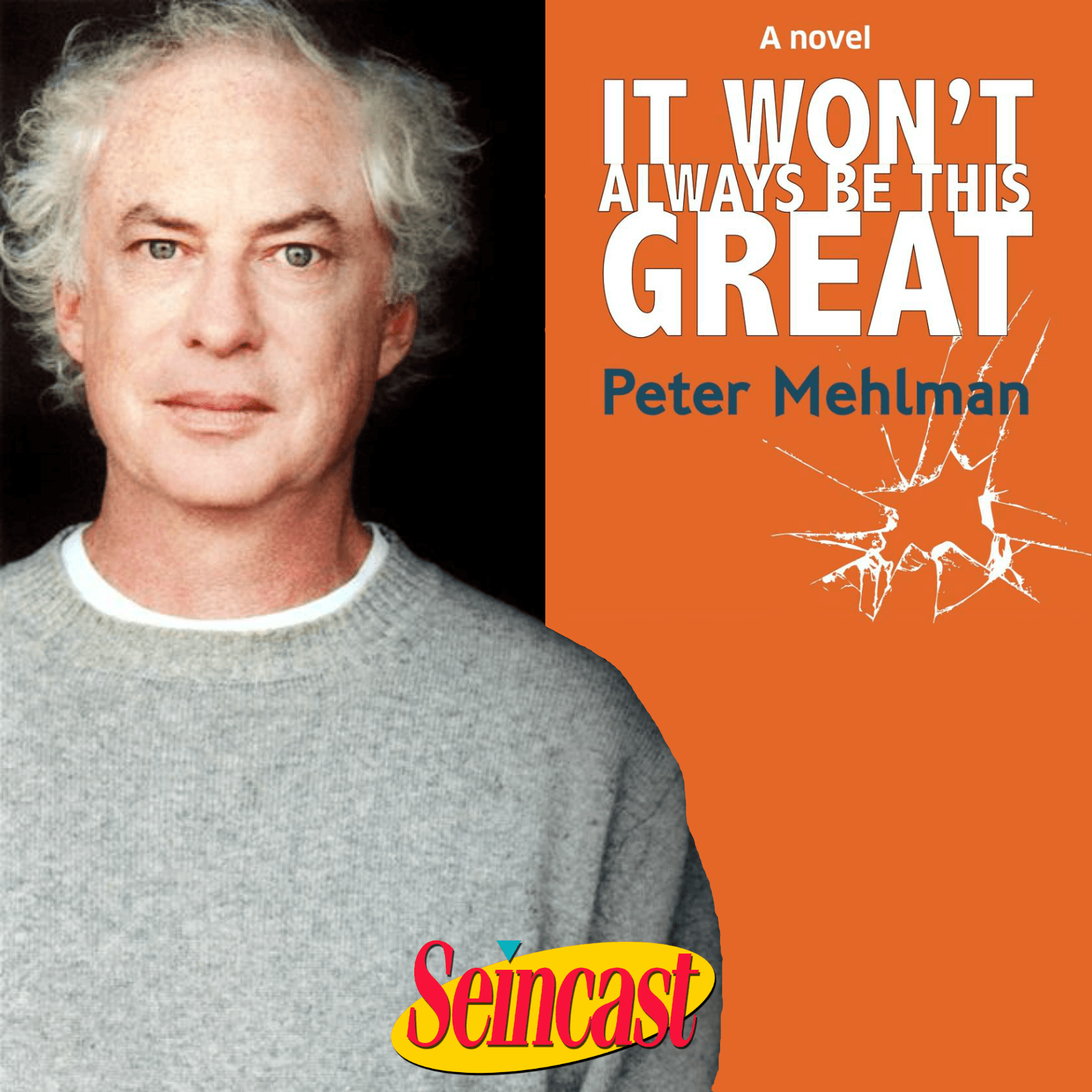Seincast Interview - Peter Mehlman - Seincast: A Seinfeld Podcast cover