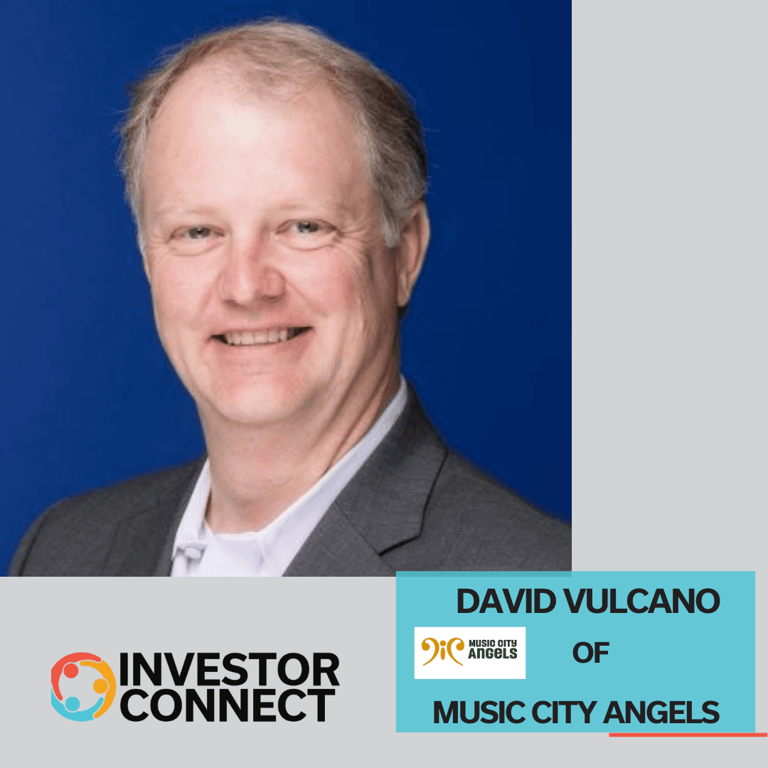 Investor Connect 868: Music City Angels: How David Vulcano Screens Deals, Terms, and Founder Fit in Nashville - Investor Connect Podcast cover