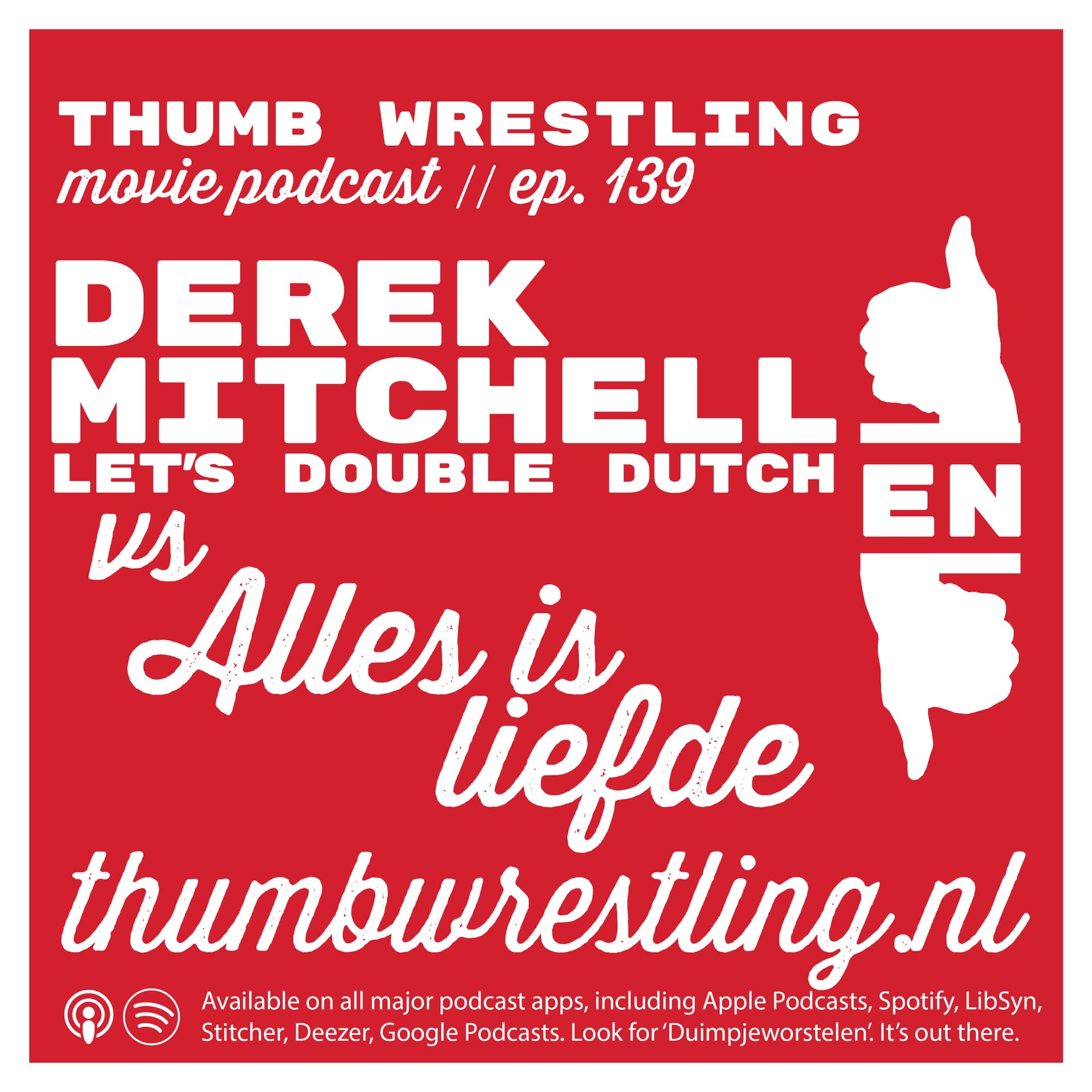139 // Derek Mitchell (Let's Double Dutch) 🆚 Alles Is Liefde // Thumb Wrestling - Lubitsch en de rest cover