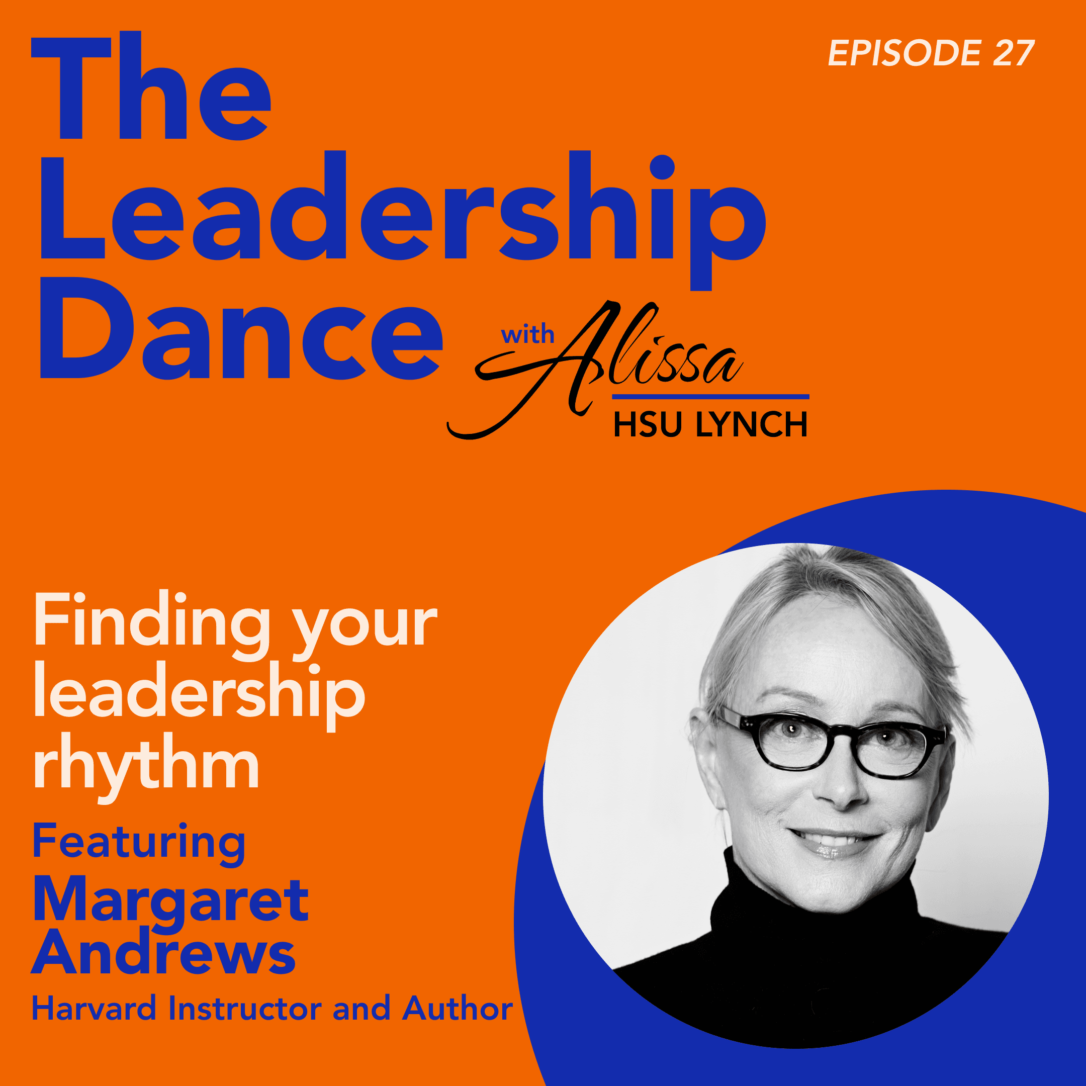 Ep. 27: Finding your leadership rhythm, with Margaret Andrews - The Leadership Dance cover