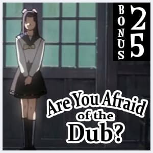 #025 - Are You Afraid of the Dub? - The Samurai Pizza Cast cover