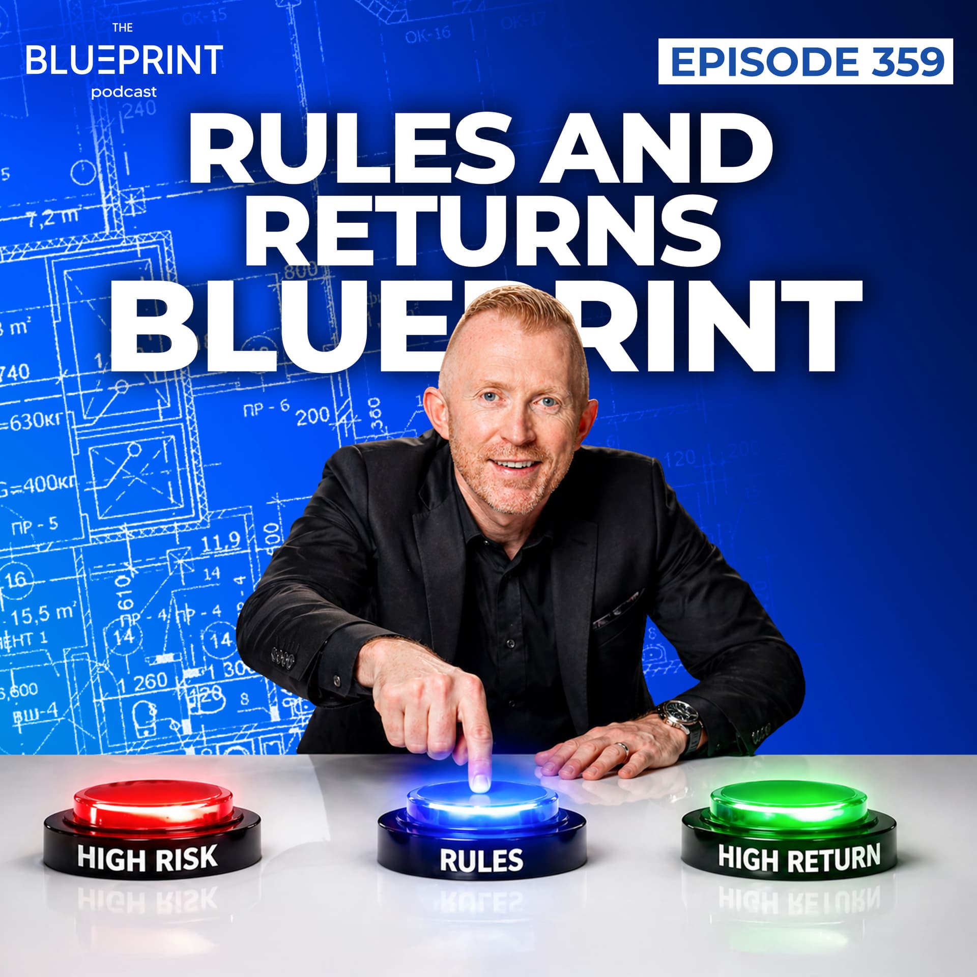 359 - Rules & Returns Blueprint - The Blueprint Podcast cover
