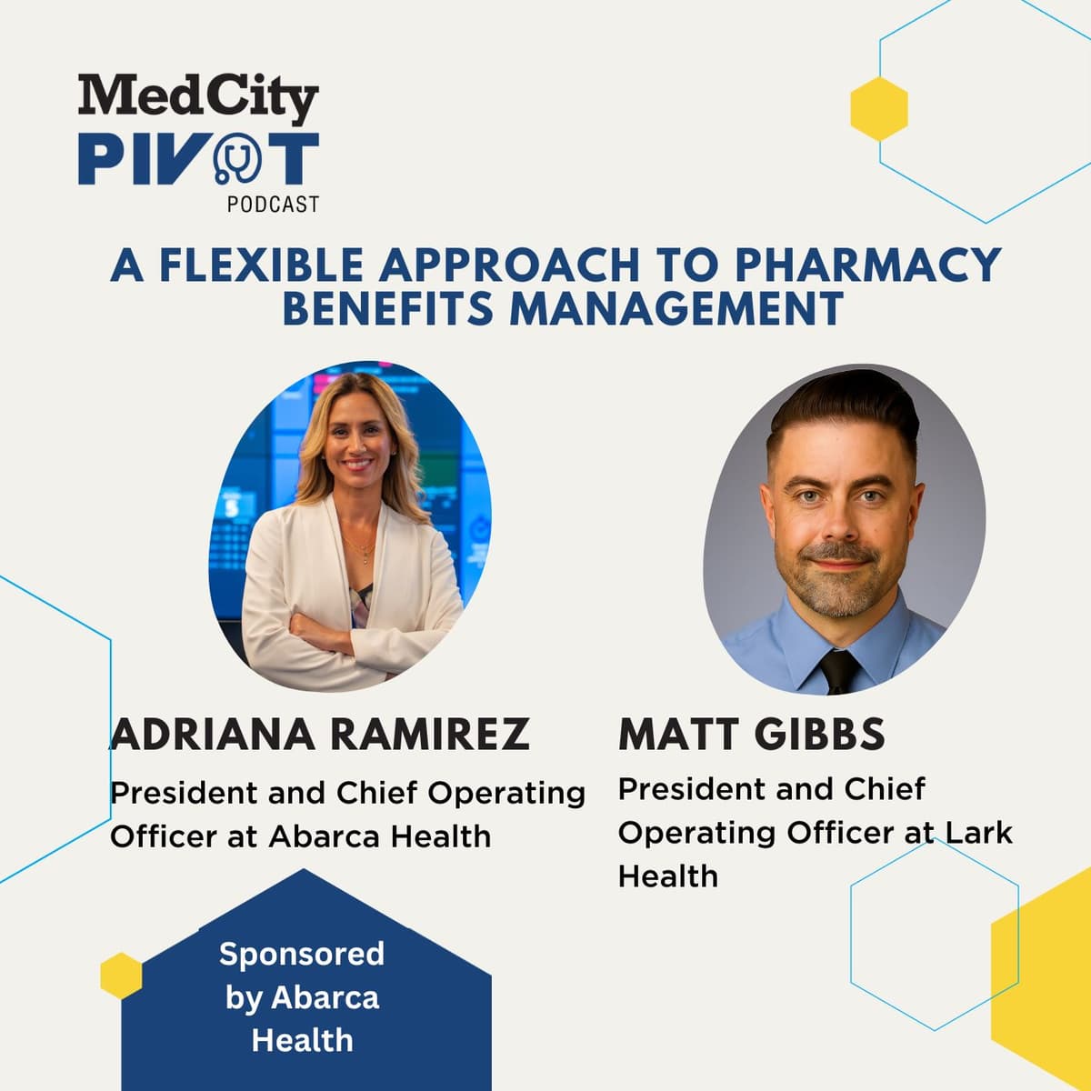 A Flexible Approach to Pharmacy Benefits Management with Adriana Ramirez and Matt Gibbs - MedCity Pivot cover