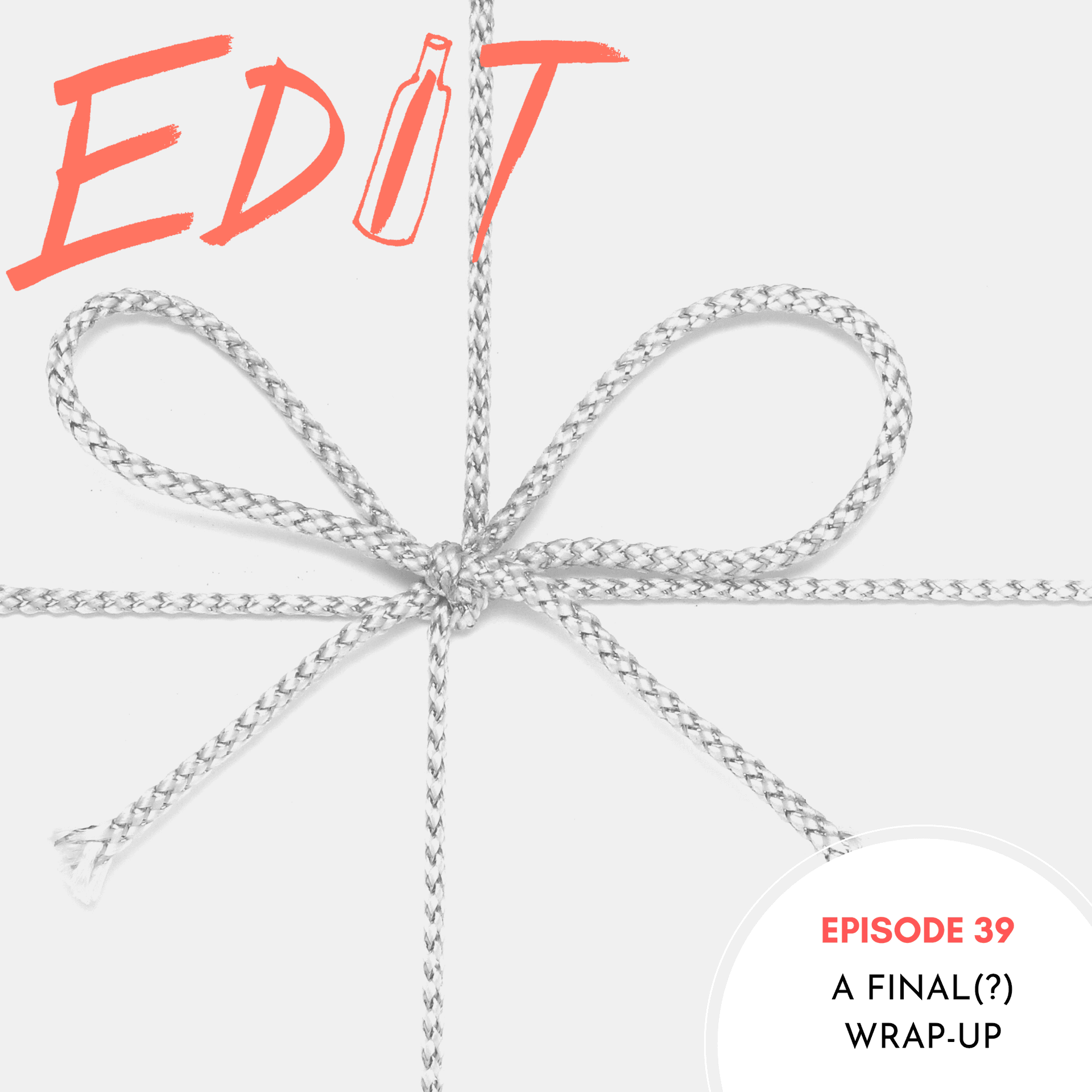 A Final (?) Wrap Up - Editing Our Drinking and Our Lives cover