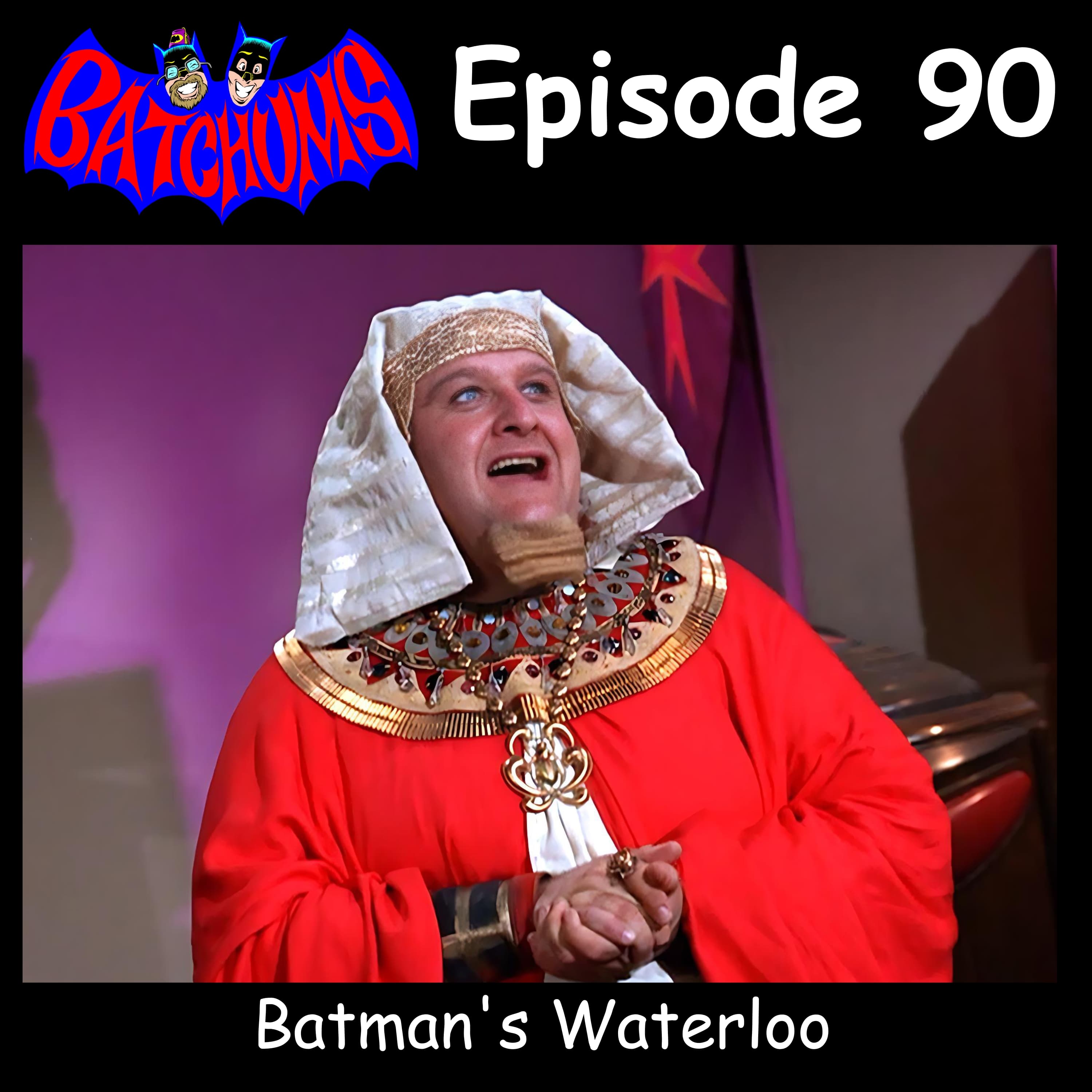 BatChums Episode 90 – Batman's Waterloo - BatChums cover