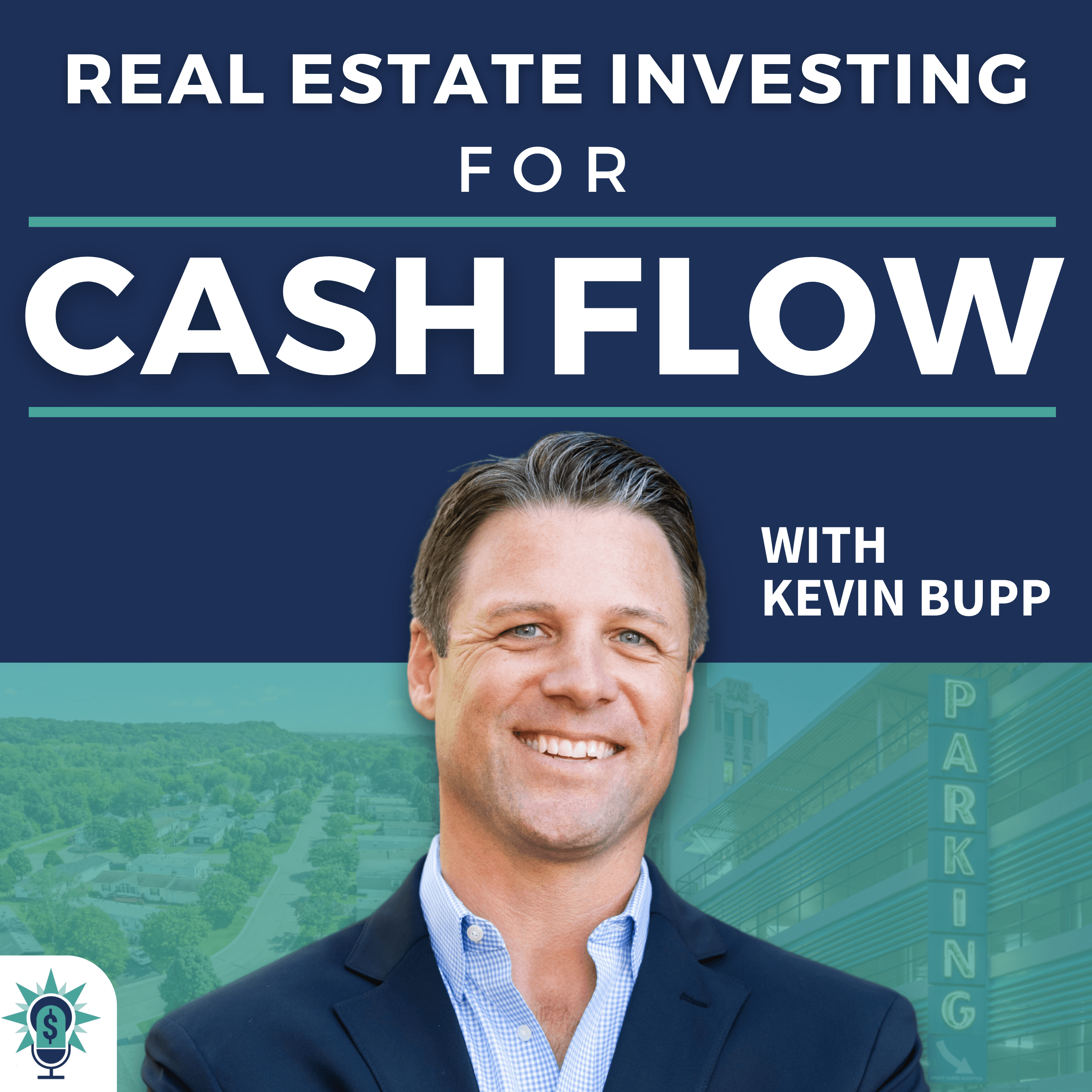 Real Estate Investing for Cash Flow with Kevin Bupp cover