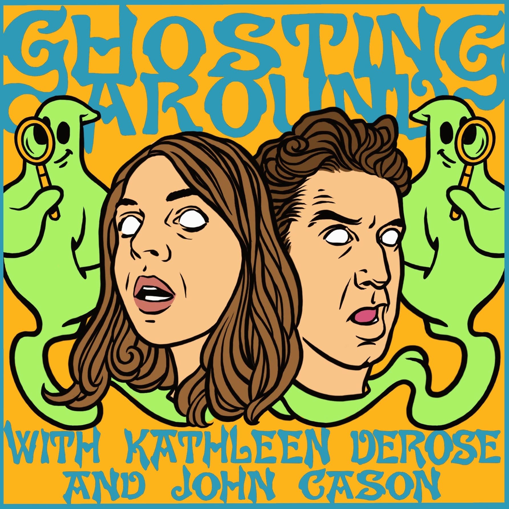 Ep 37 - Ghosting Away - Ghosting Around with Kathleen DeRose and John Cason cover