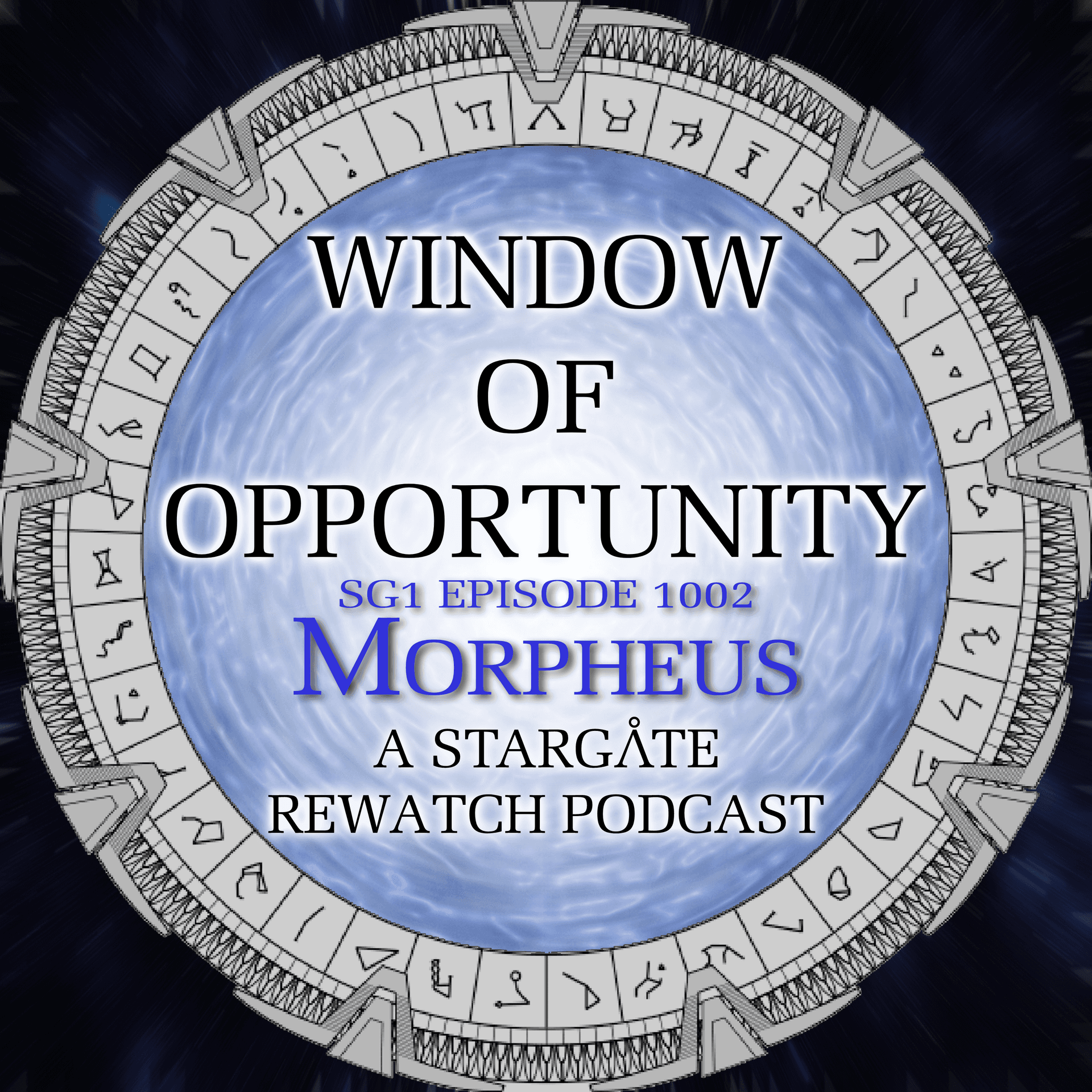 Stargate SG1 - Morpheus - Window of Opportunity - A Stargate Rewatch Podcast cover