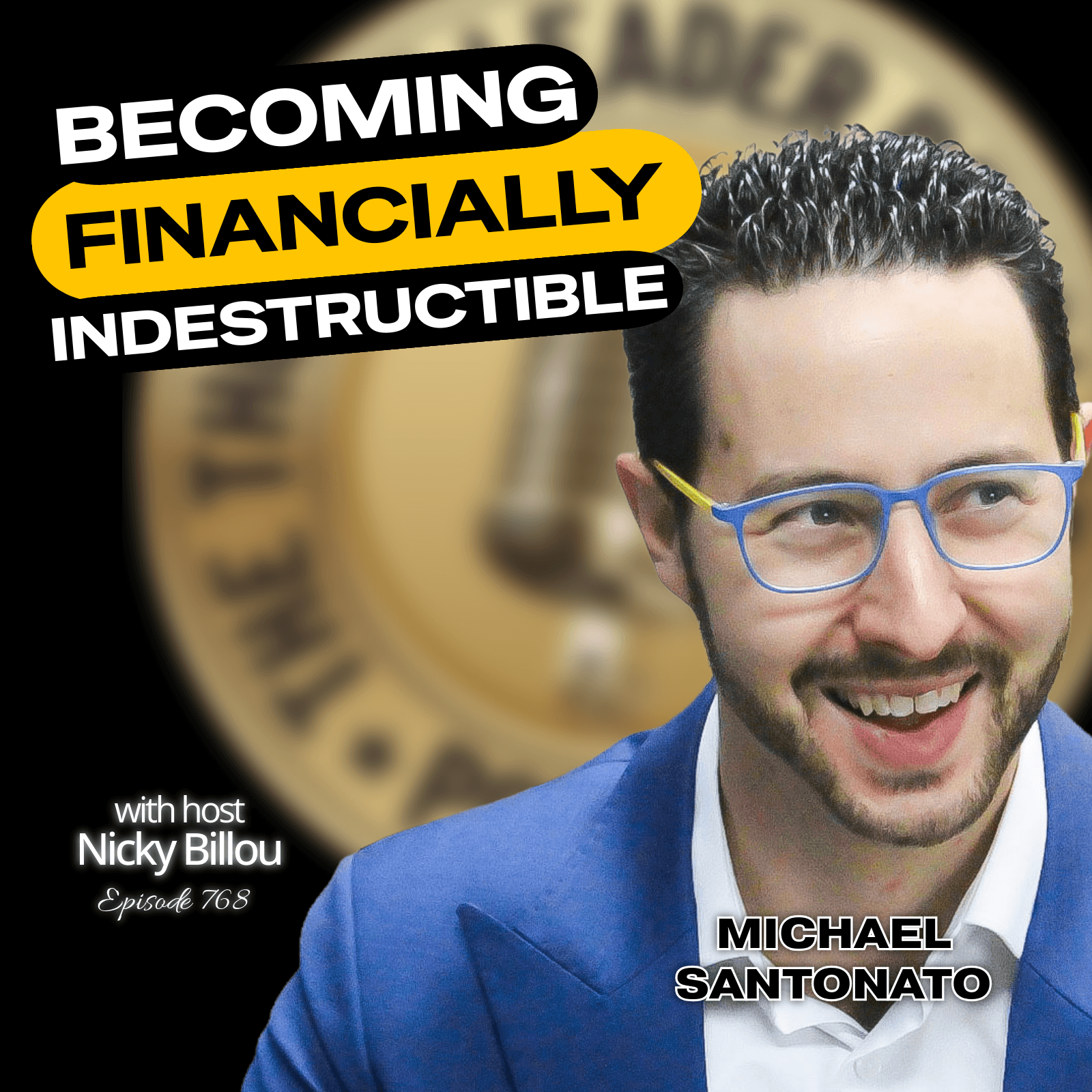 EP768: Michael Santonato - Becoming Financially Indestructible - The Thought Leader Revolution Podcast cover
