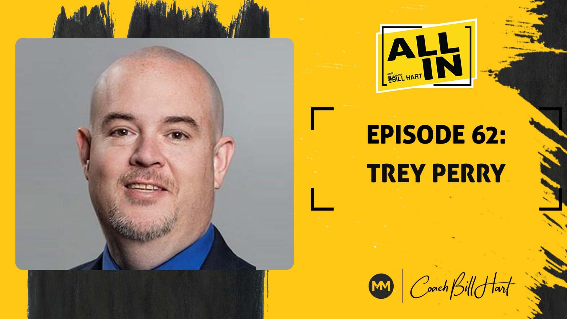 EP 62 - Trey Perry - Divisional Renovation Leader, Movement Mortgage - All In with Coach Bill Hart cover