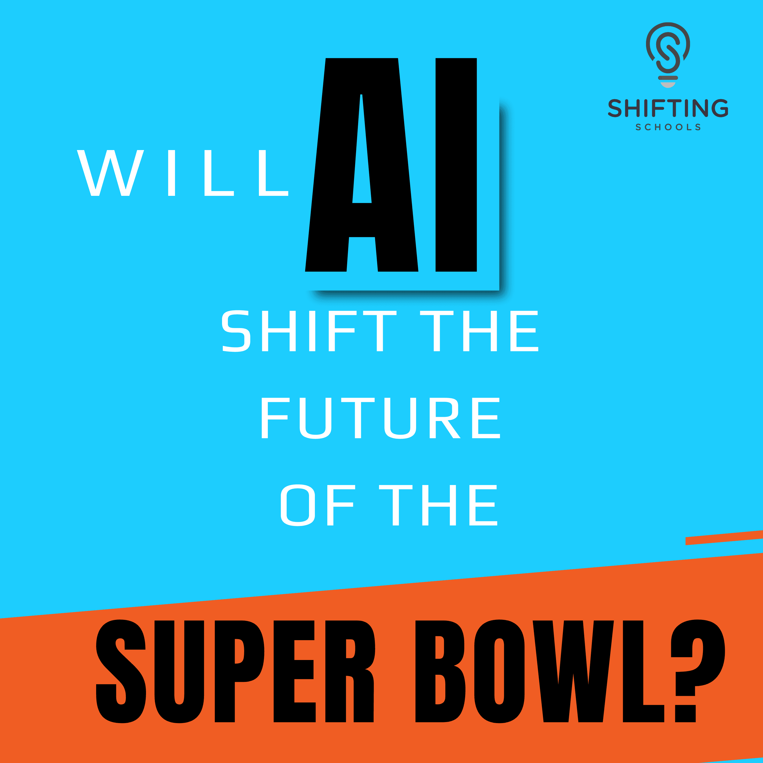Will AI change the future of the Super Bowl? - Shifting Schools: Conversations for K12 Educators cover