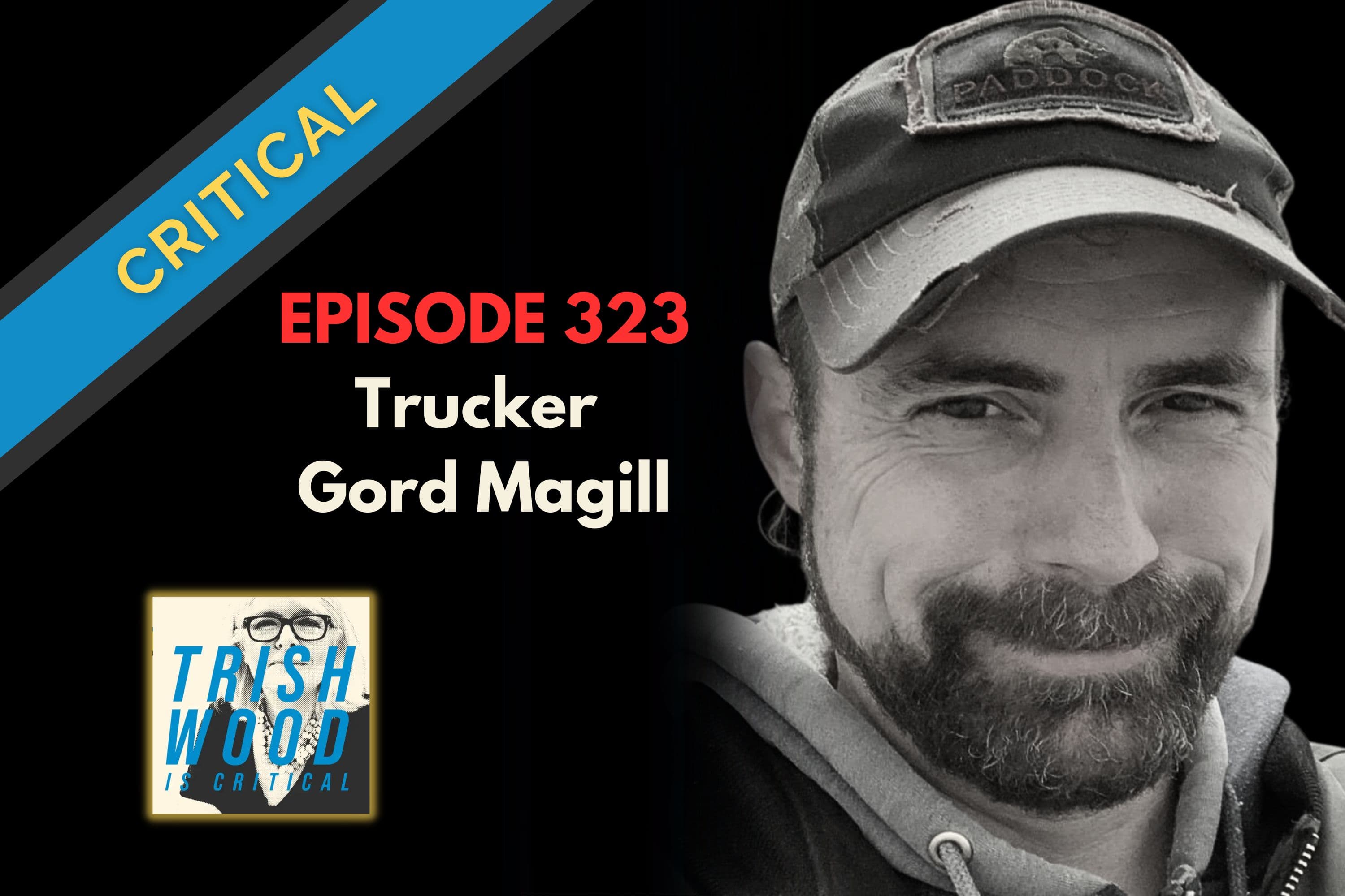 Trucker/Author Gord Magill - Trish Wood is Critical cover