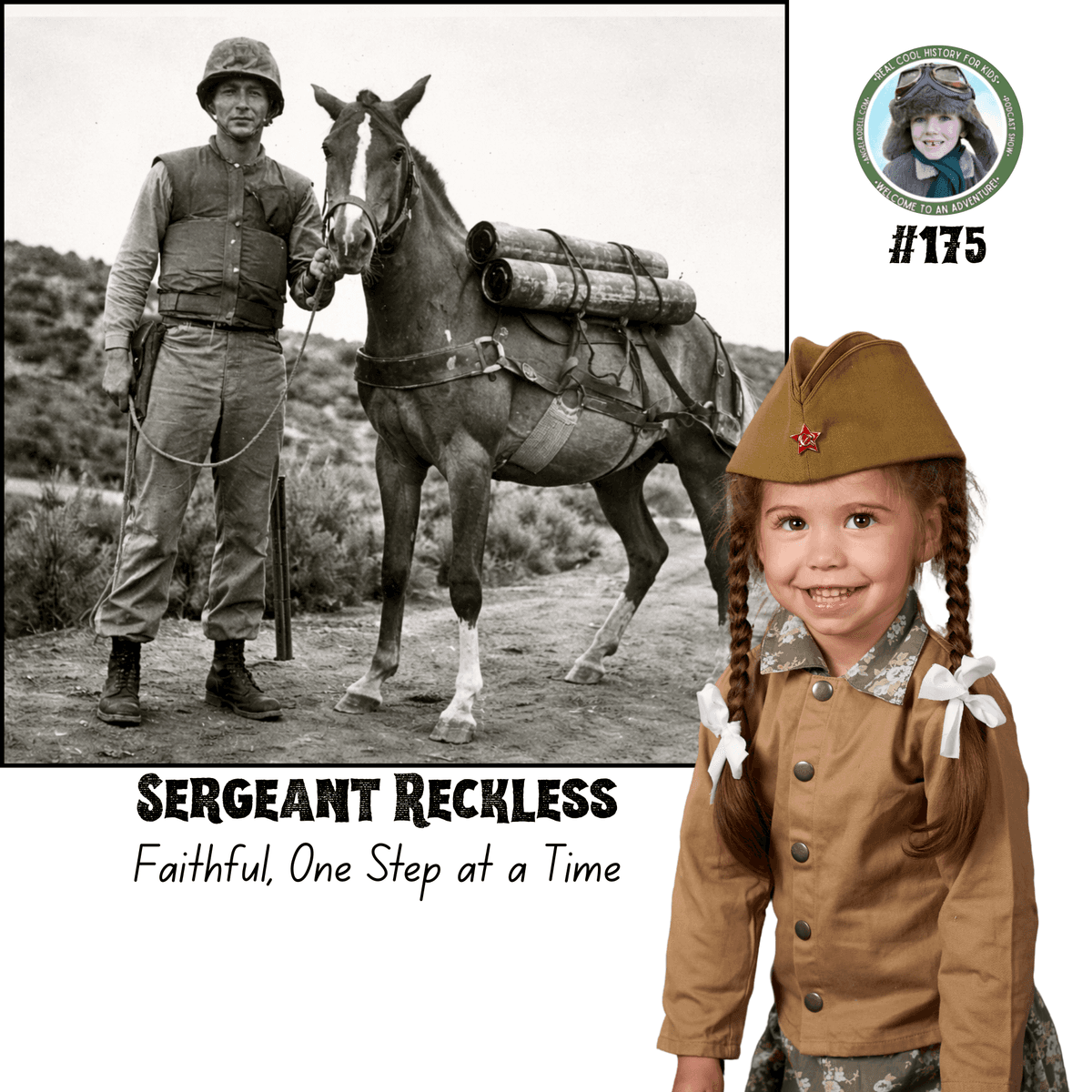 Sergeant Reckless - Faithful, One Step at a Time (a special episode for Ike Bailey) - Real Cool History for Kids cover