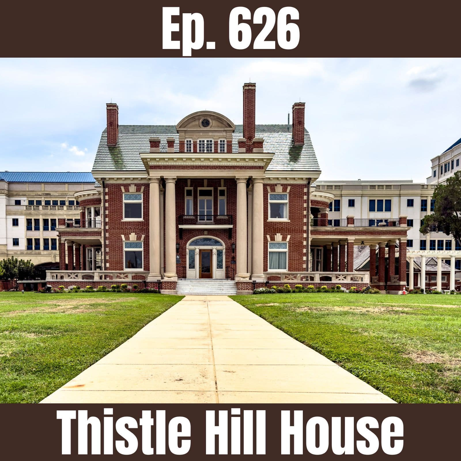 Ep. 626 - Thistle Hill House - History Goes Bump: Ghost Tours For The Mind cover
