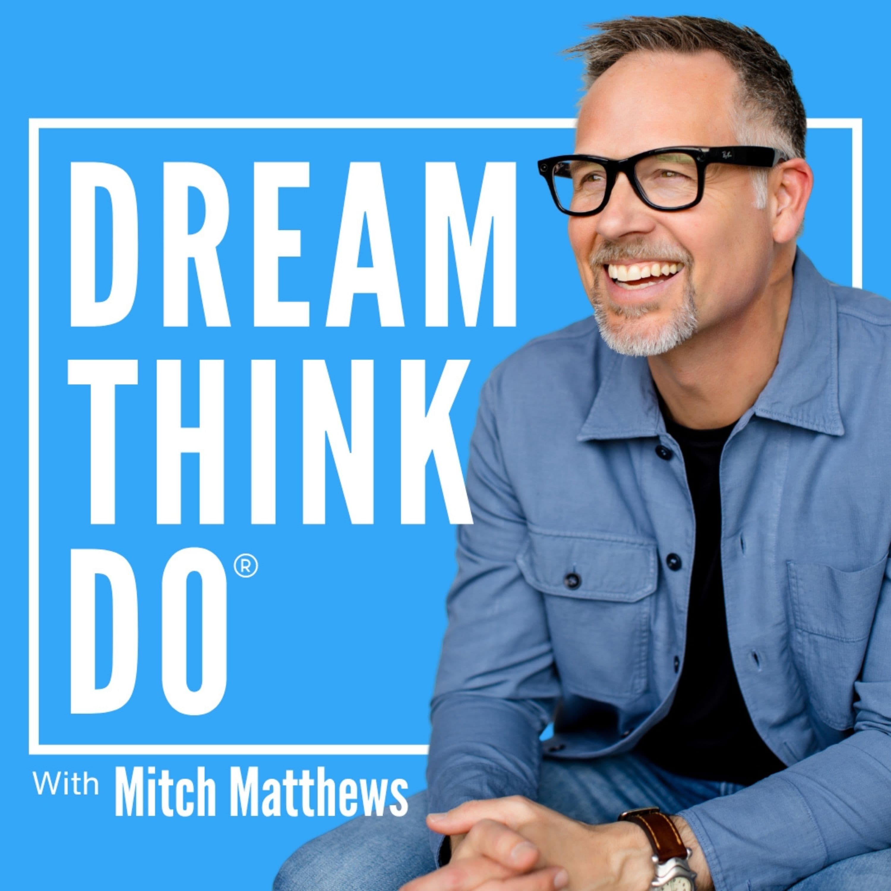 DREAM THINK DO | Motivation, Encouragement & Strategy cover